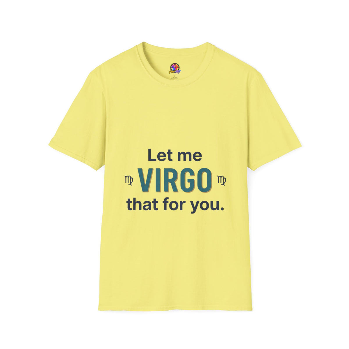 Let Me Virgo That For You T‑Shirt