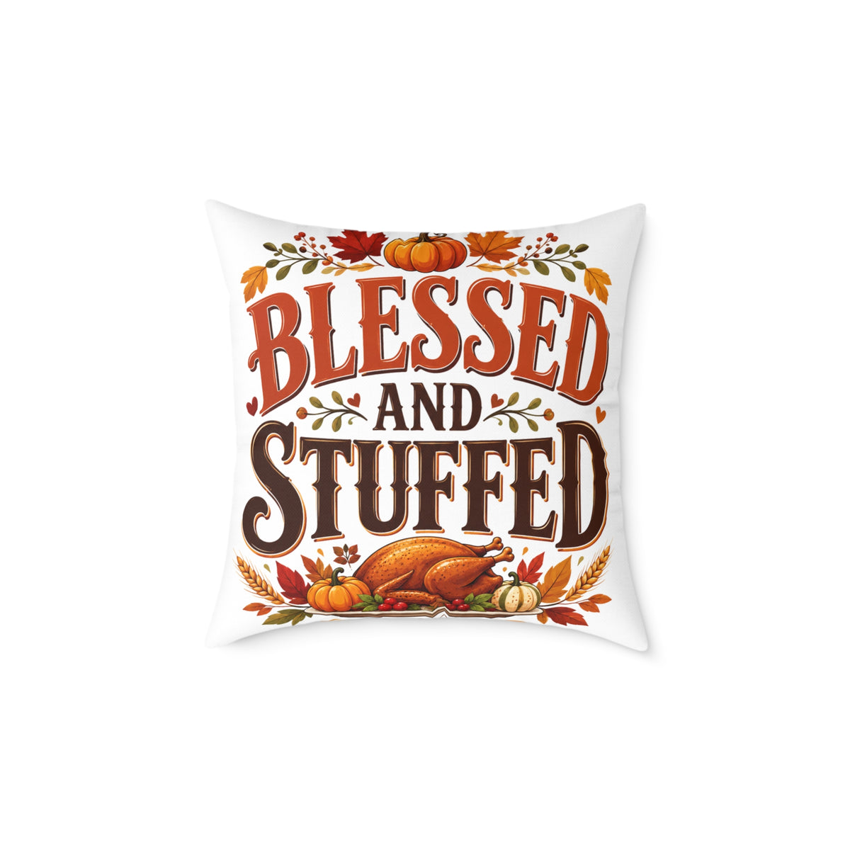 Thanksgiving Blessed and Stuffed Thanksgiving Pillow