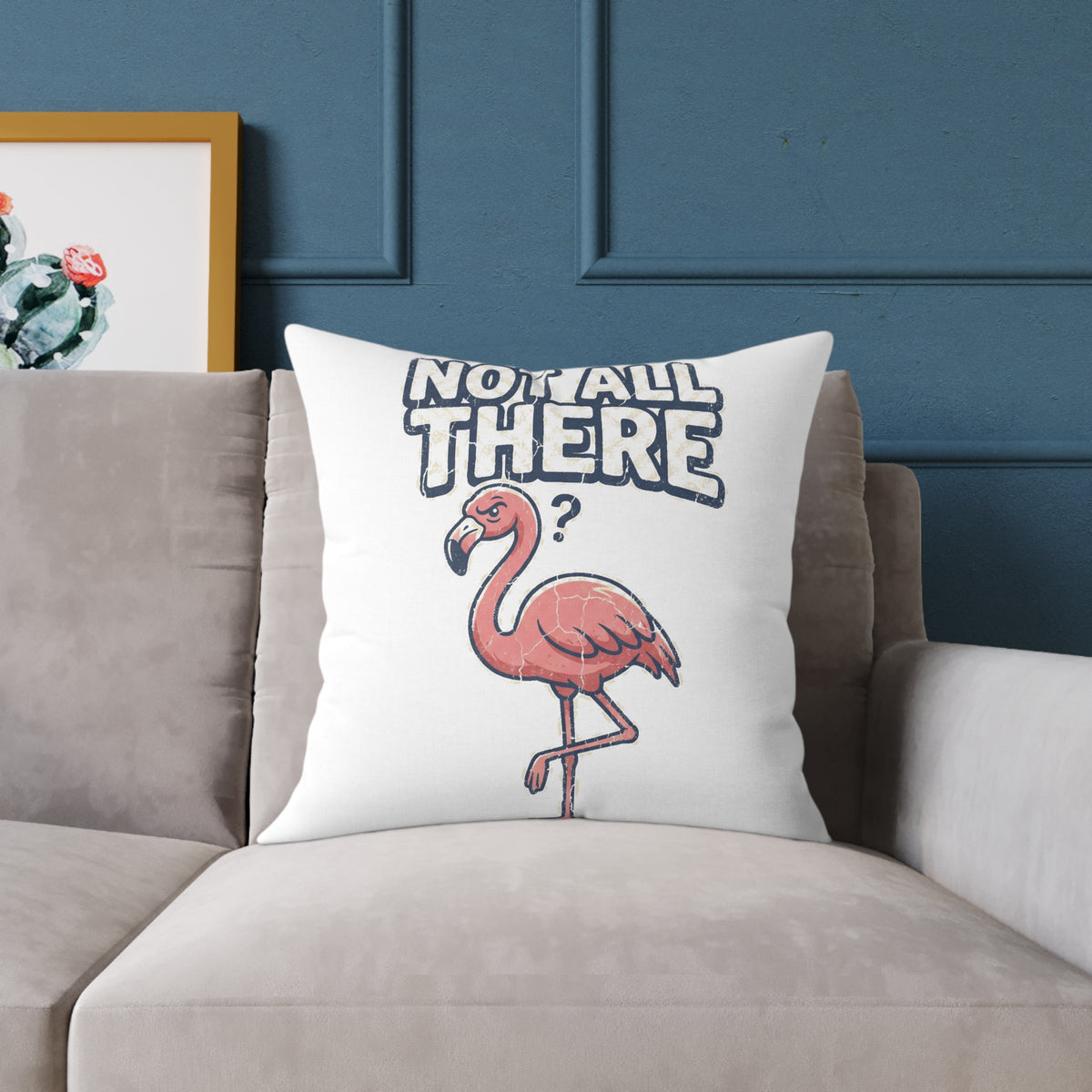 Funny Flamingo 'Not All There' Square Throw Pillow