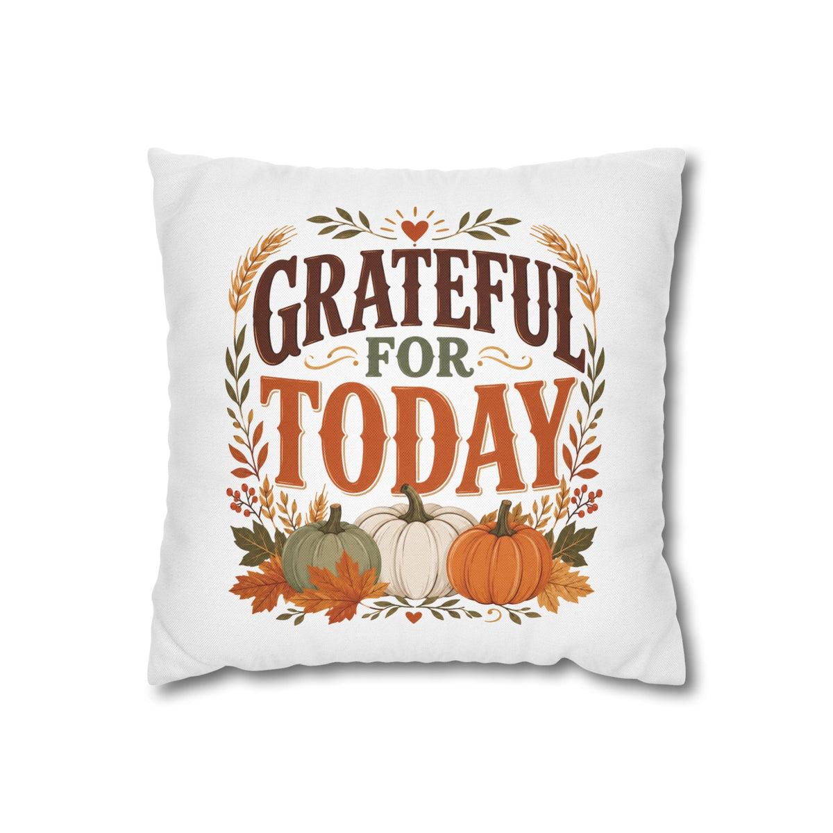 Thanksgiviing Grateful for Today Fall Pillowcase — Autumn Pumpkin Decorative Throw Pillow