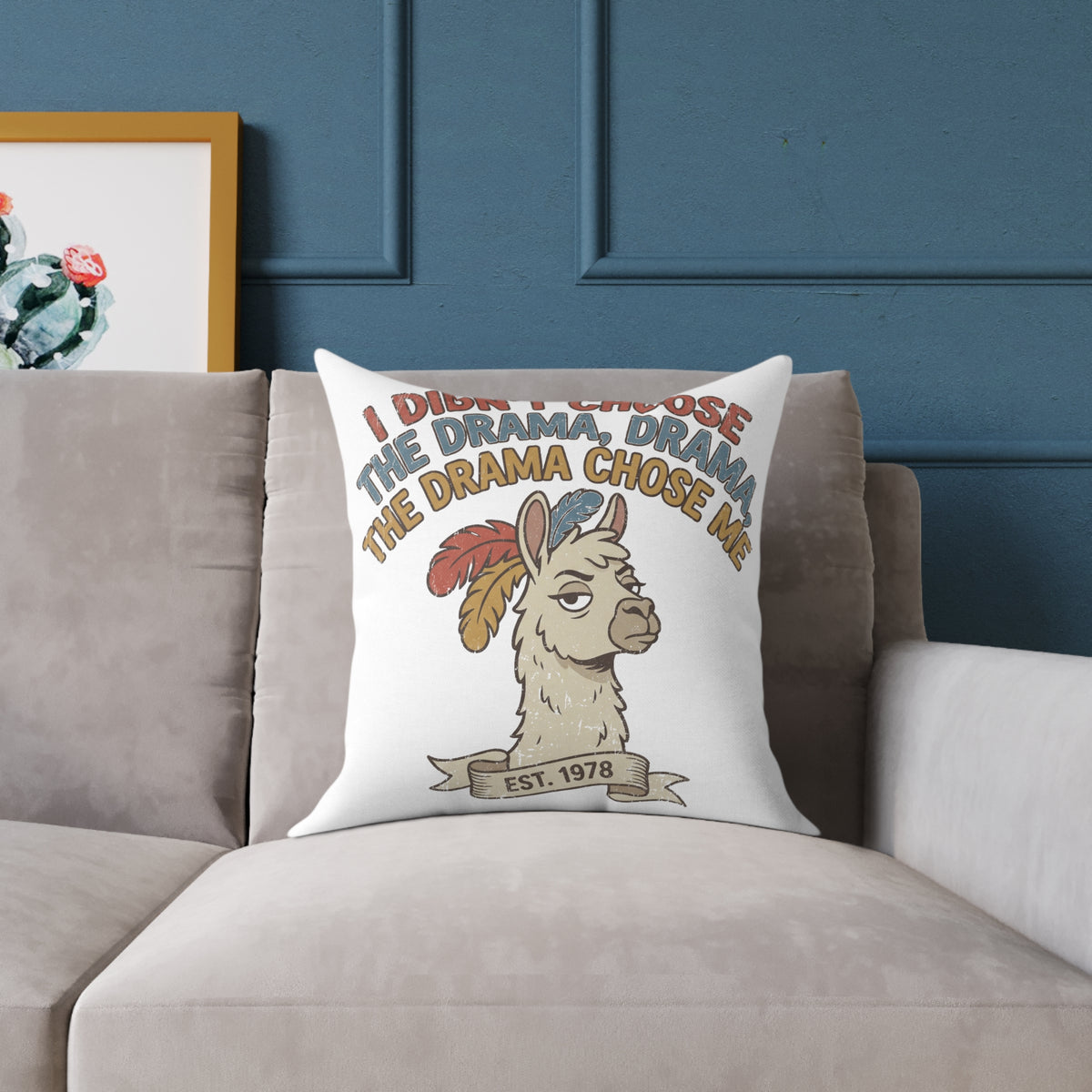 Llama Drama Square Pillow — Funny "I Didn't Choose the Drama, the Drama Chose Me" Decorative Throw Pillow