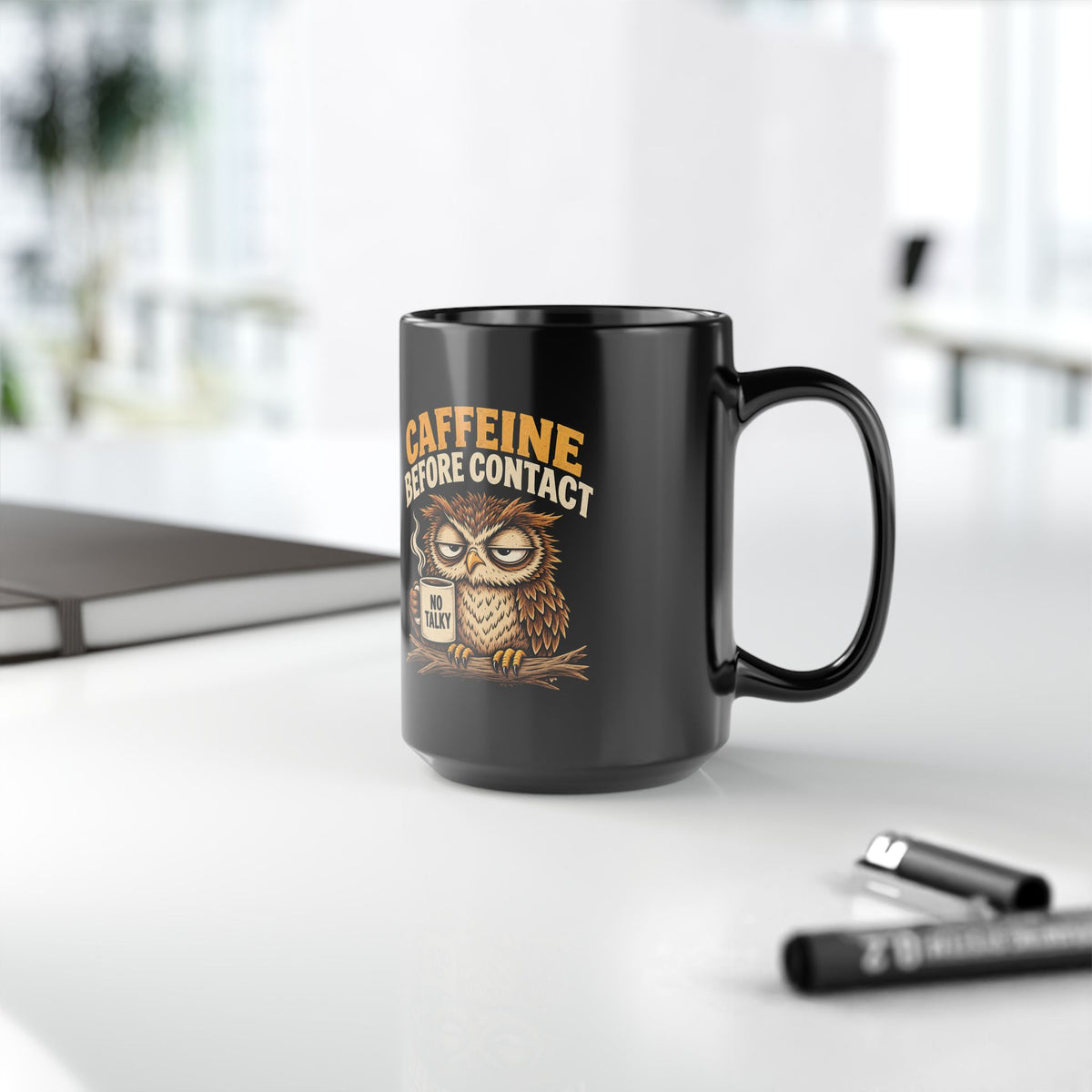 Funny Caffeine Before Contact Black Mug — Grumpy Owl Coffee Mug (11oz/15oz)