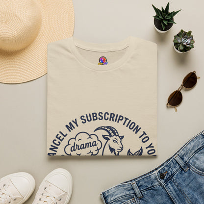 Capricorn Zodiac Tee — "Cancel My Subscription to Your Drama" Horoscope Shirt