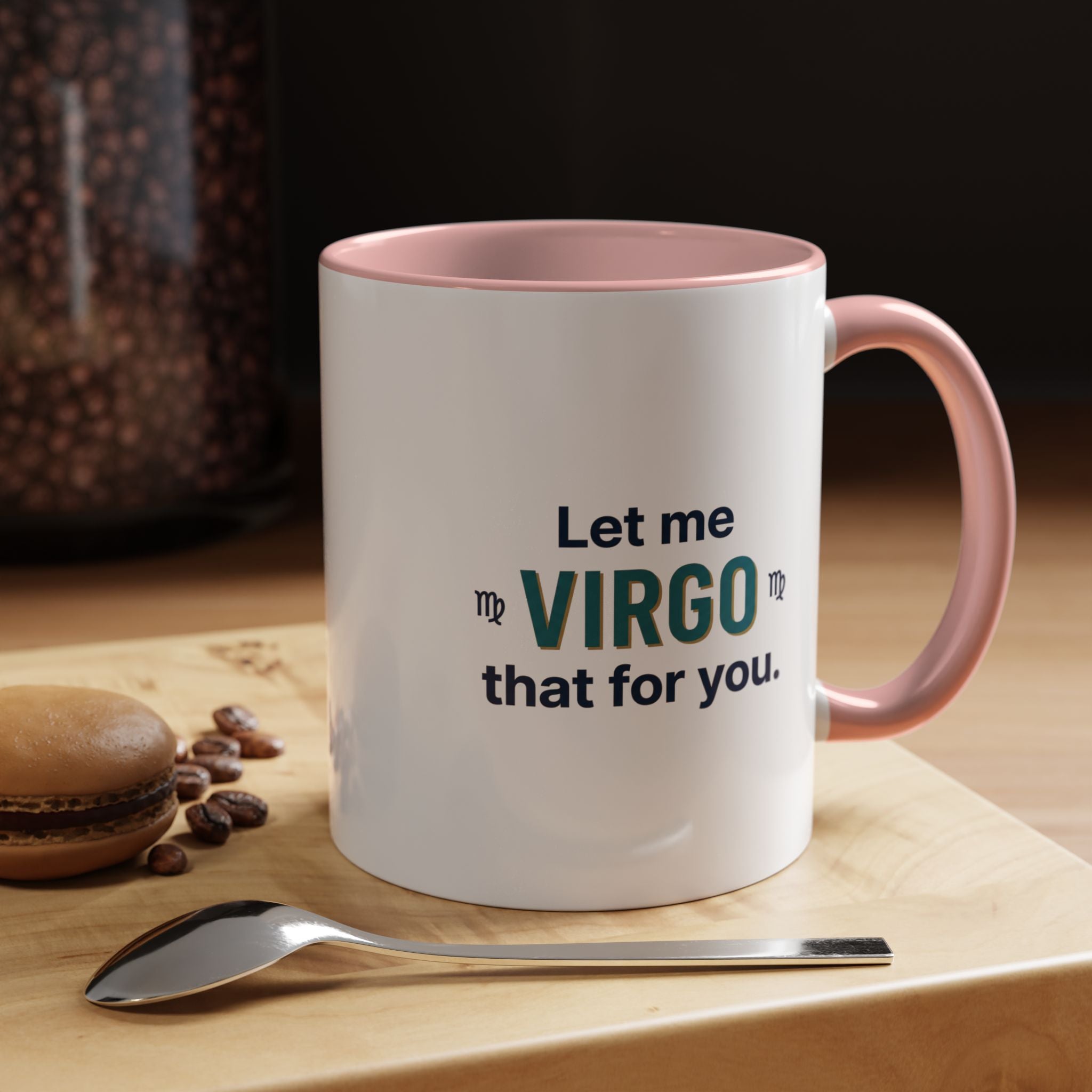 Let Me Virgo That For You Accent Coffee Mug — Funny Virgo Zodiac Gift