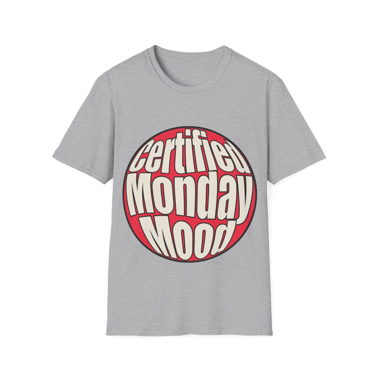 Certified Monday Mood T-Shirt - Trending Now - August 2026