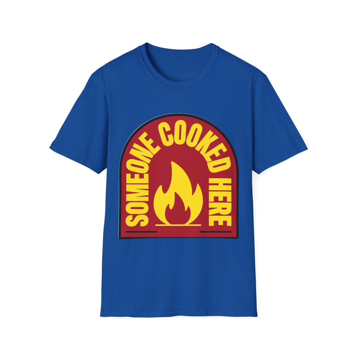 Someone Cooked Here T-Shirt — Funny Chef/Kitchen Cooking Shirt - Trending Now - August 2026