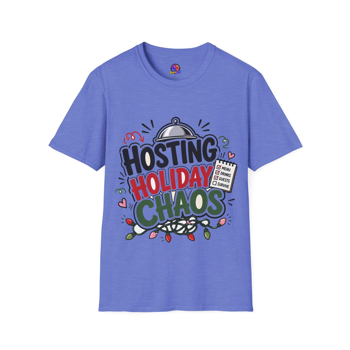 Hosting Holiday Chaos T-Shirt — Funny Christmas Party Host Tee