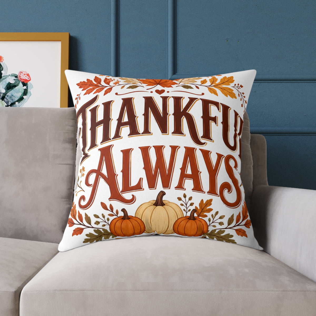 Thanksgiving Thankful Always Fall Throw Pillow