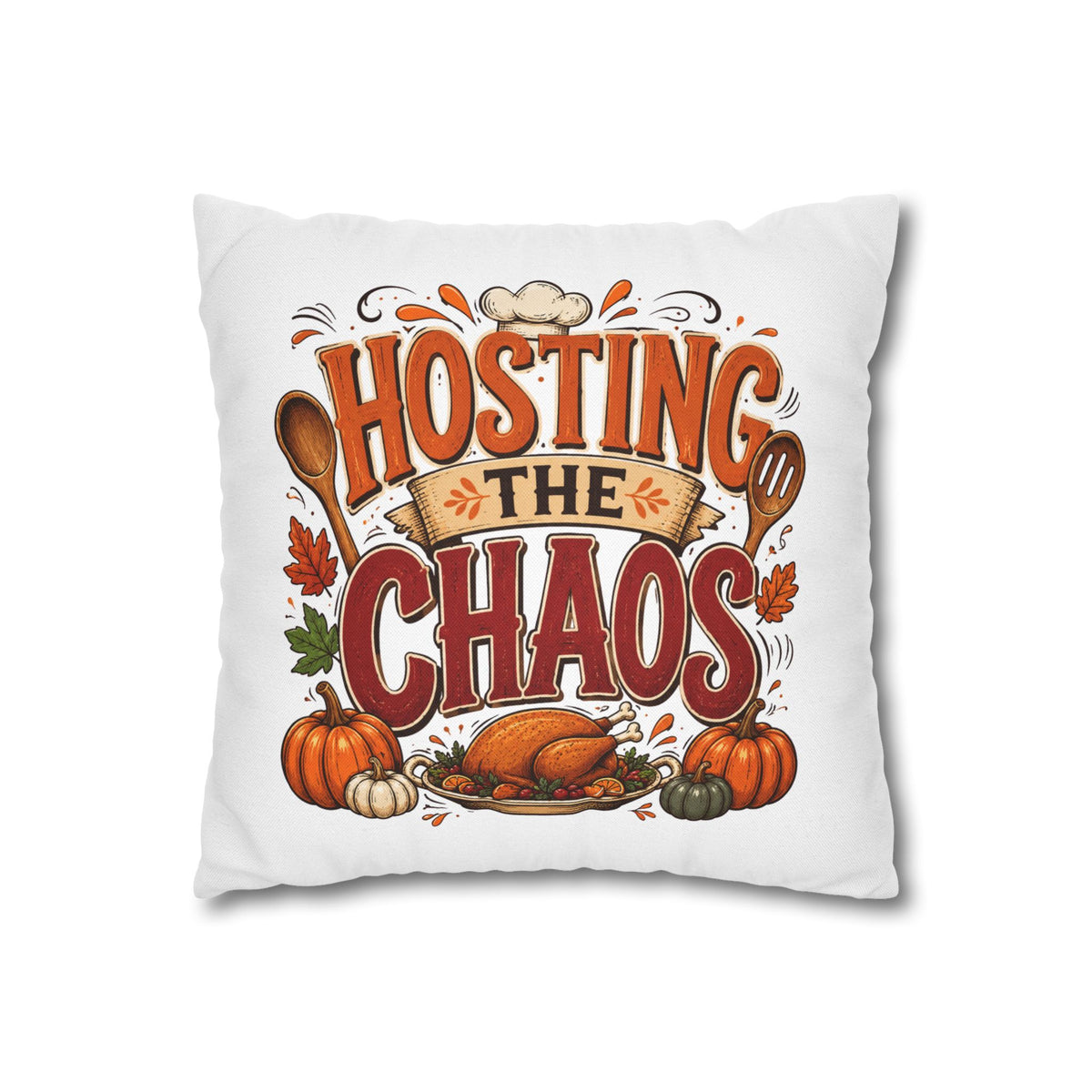 Thanksgiving Throw Pillow — "Hosting the Chaos" Thanksgiving Holiday Decor