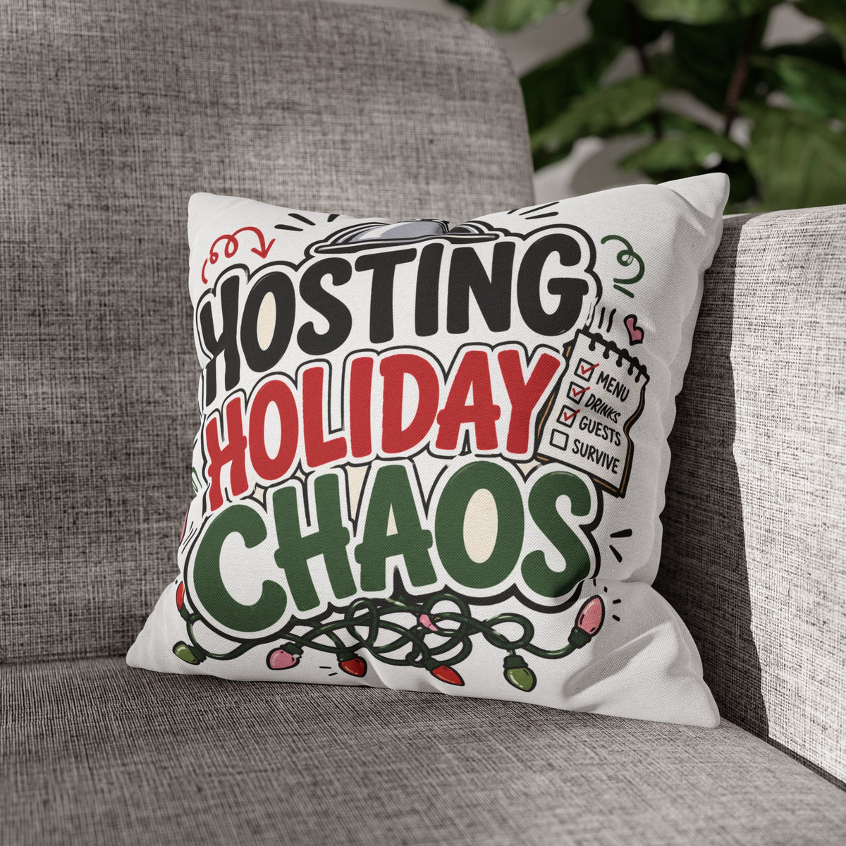 Hosting Holiday Chaos Pillowcase Modern Day Christmas  — Funny Christmas Throw Pillow for Holiday Hosts