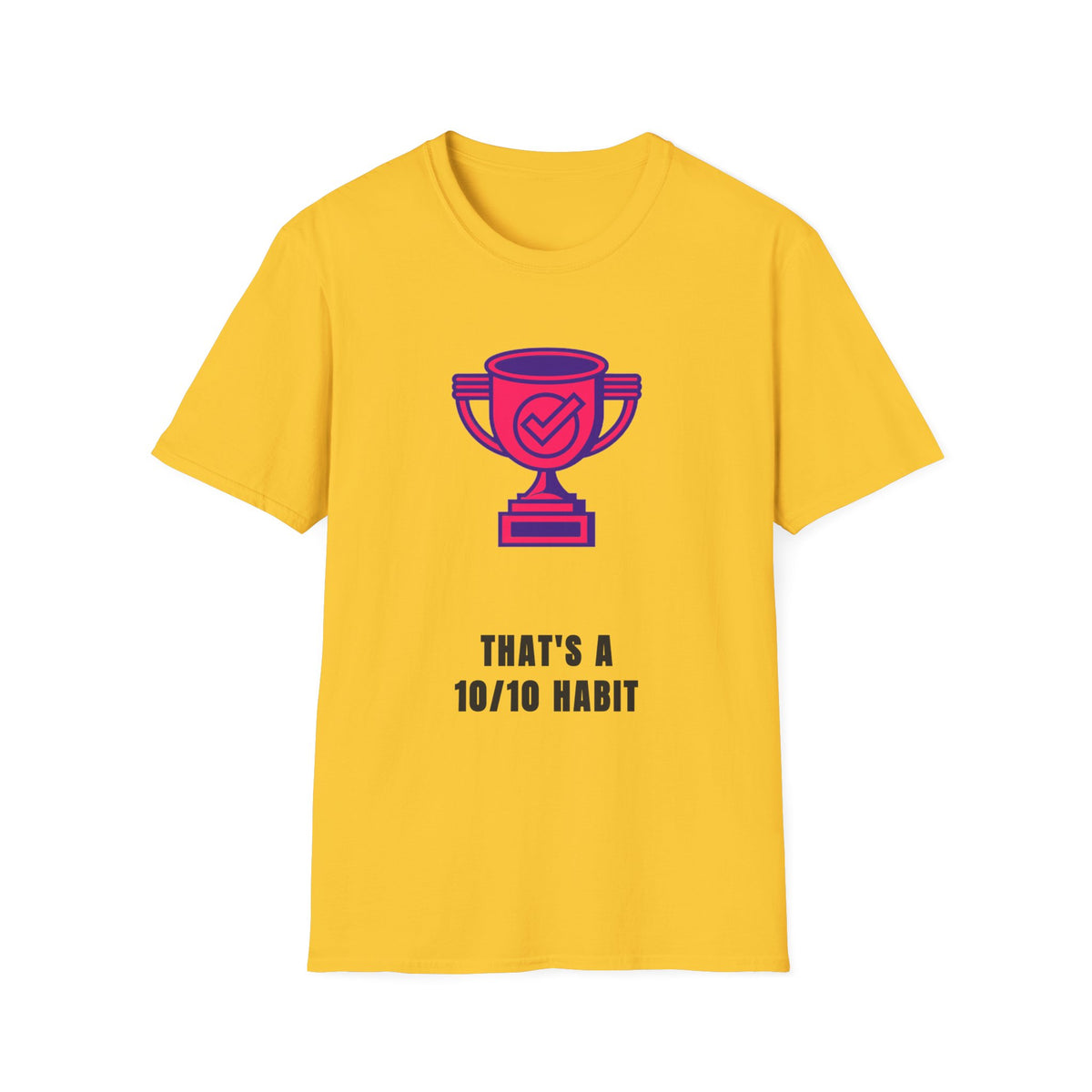 T-Shirt — Pink Trophy Graphic "That's A 10/10 Habit" Casual Motivational Tee - Trending Now - September 2026