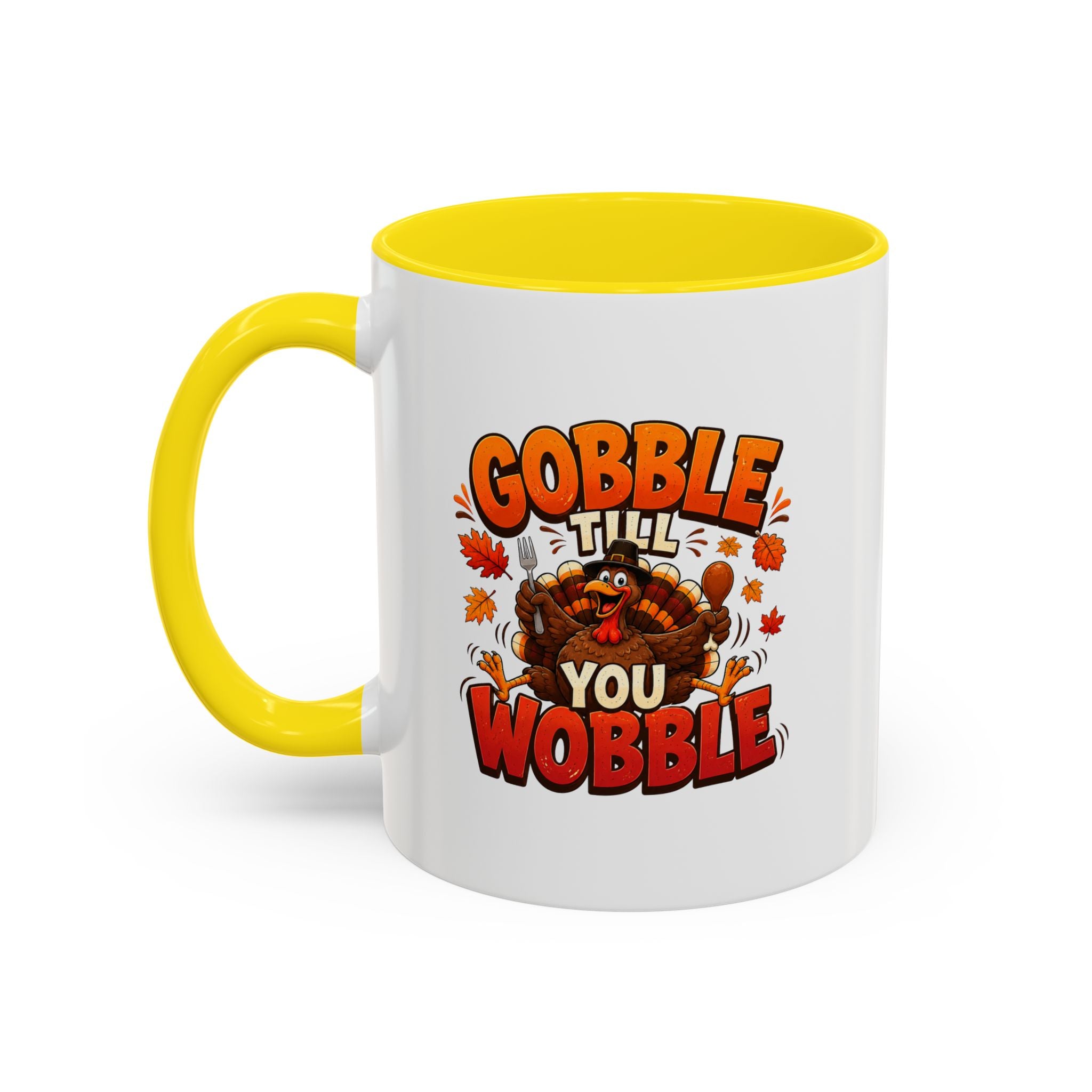 Thanksgiving Mug Gobble ’Til You Wobble Thanksgiving Coffee Mug