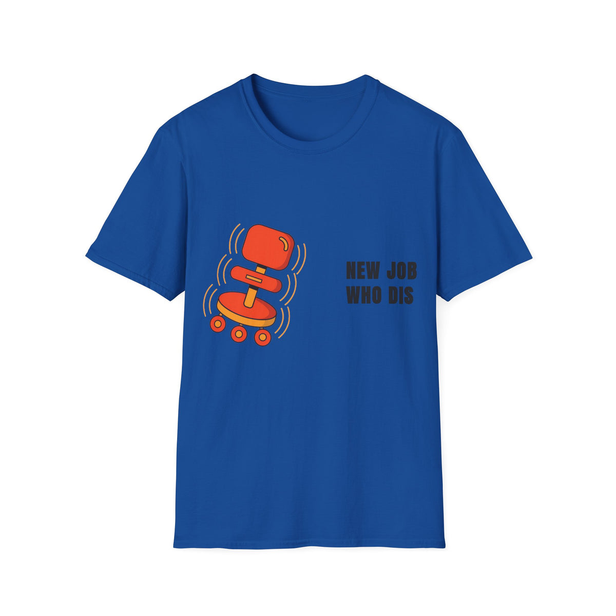 T-Shirt — 'New Job Who Dis' Funny Career Change Tee - Trending Now - September 2026