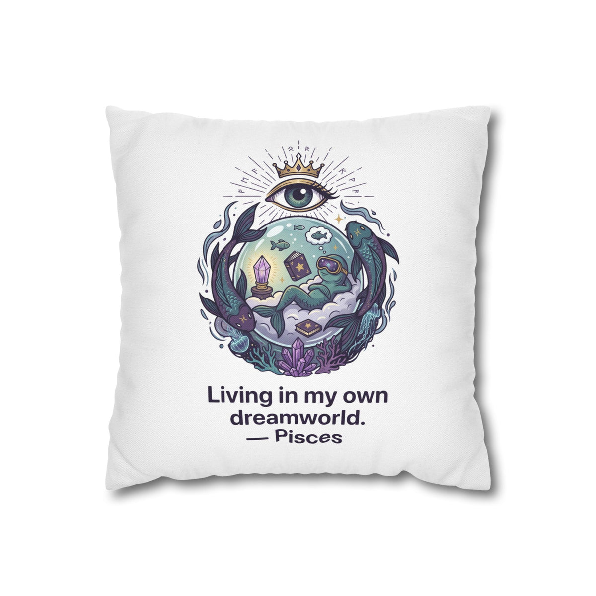 Pisces Dreamworld Decorative Pillowcase — "Living in my own dreamworld" Zodiac Cushion Cover