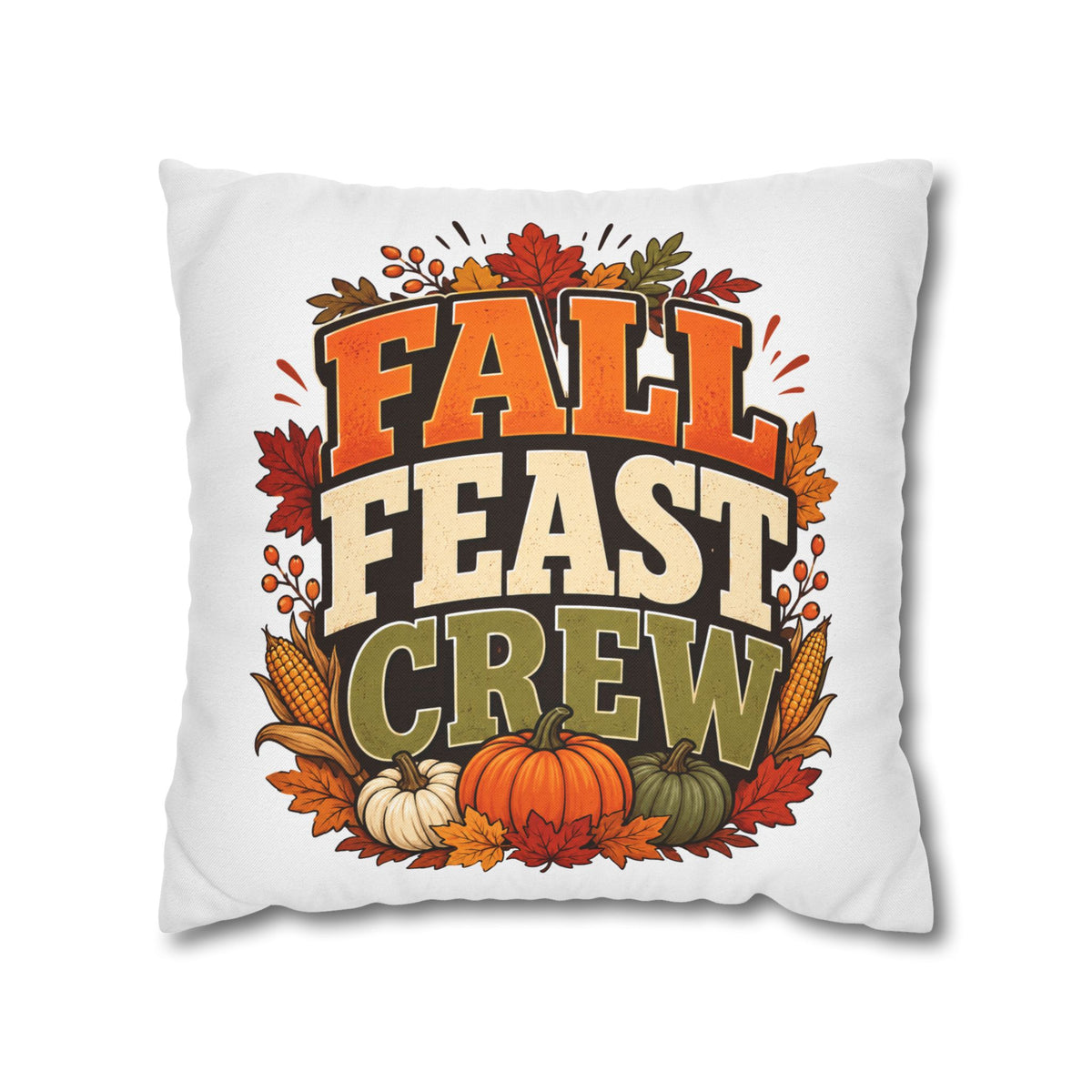 Thanksgiving Fall Feast Crew Pillowcase — Autumn Pumpkin & Leaves Decorative Pillow Cover