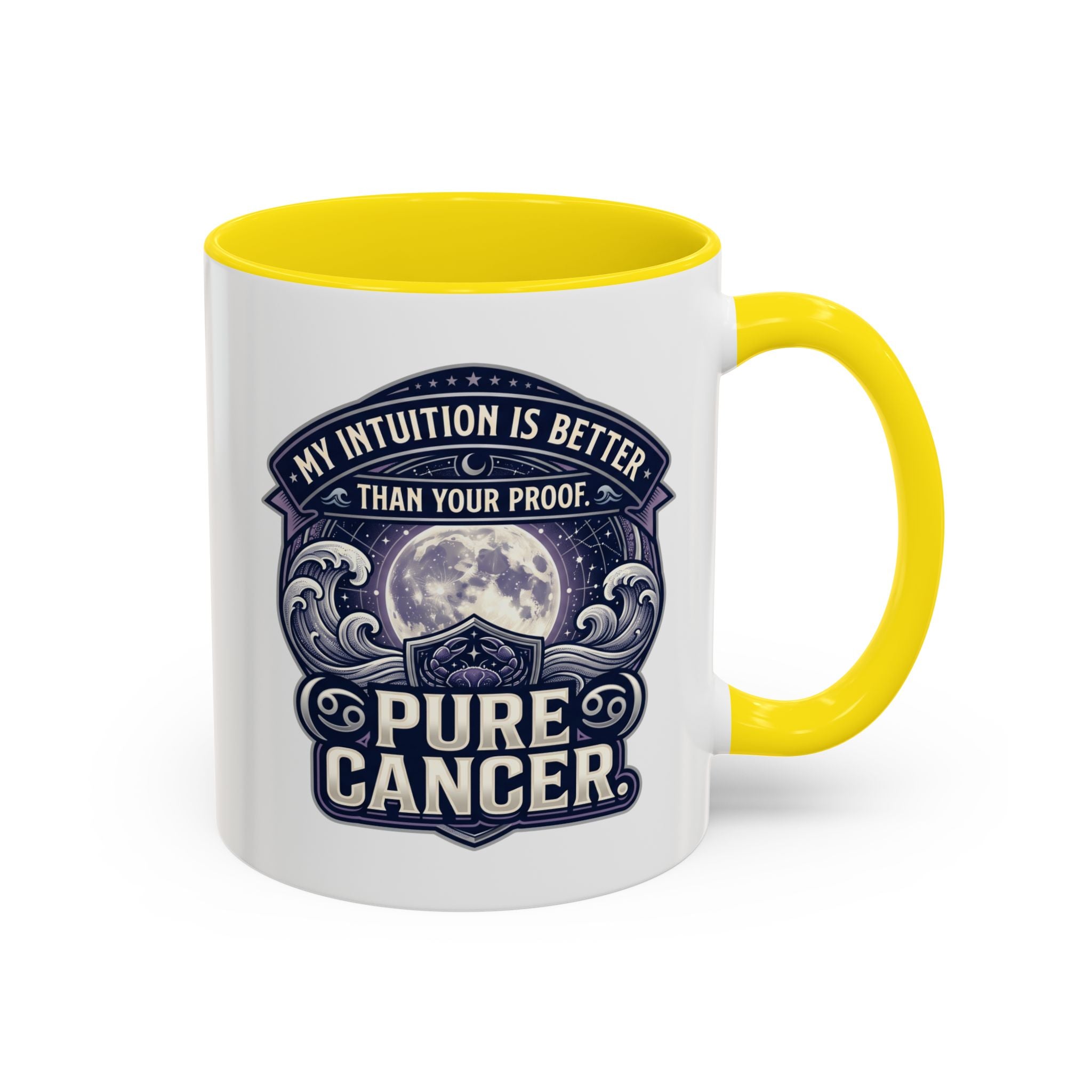Accent Coffee Mug — 'My Intuition Is Better Than Your Proof' Pure Cancer Novelty Mug (11/15oz)