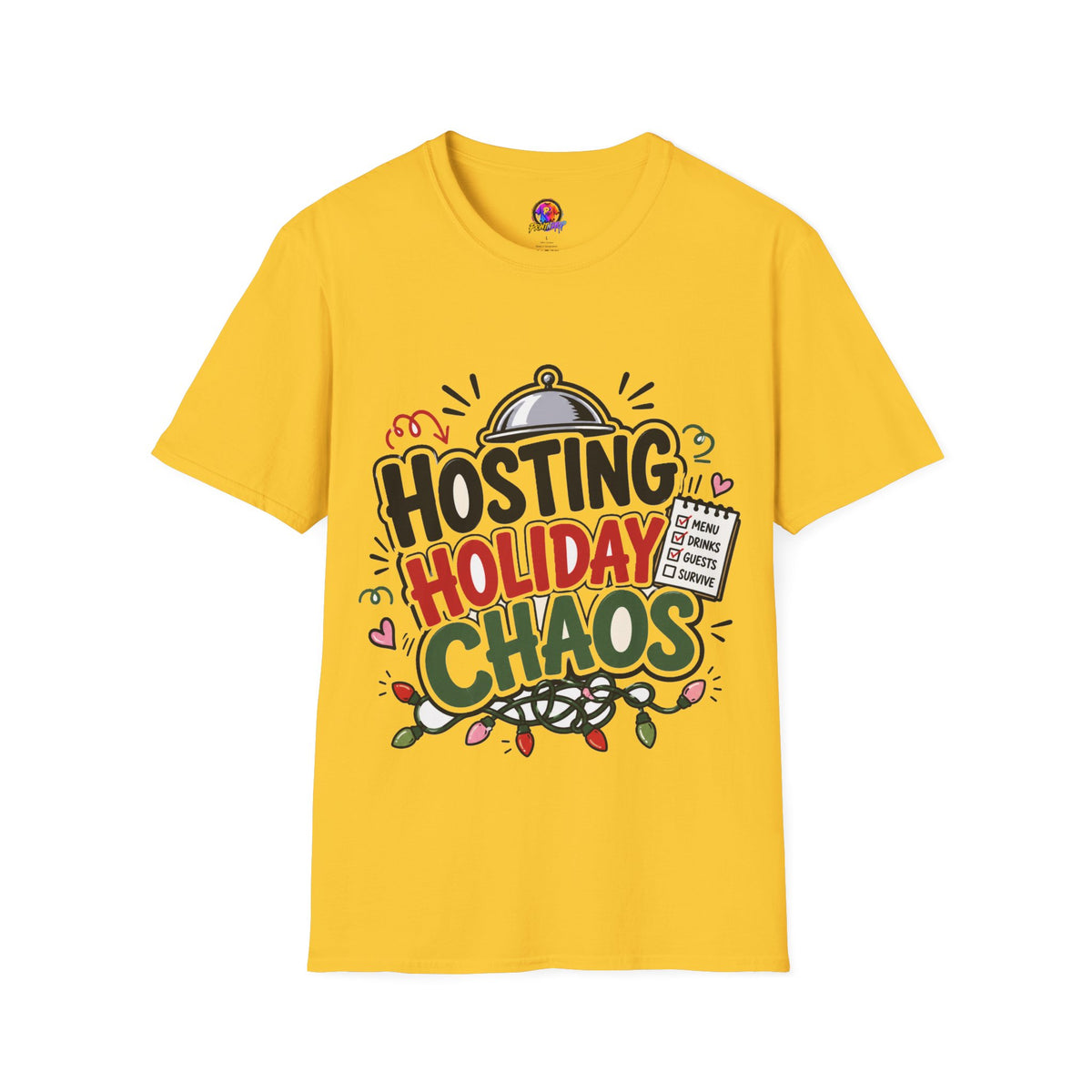 Hosting Holiday Chaos T-Shirt — Funny Christmas Party Host Tee