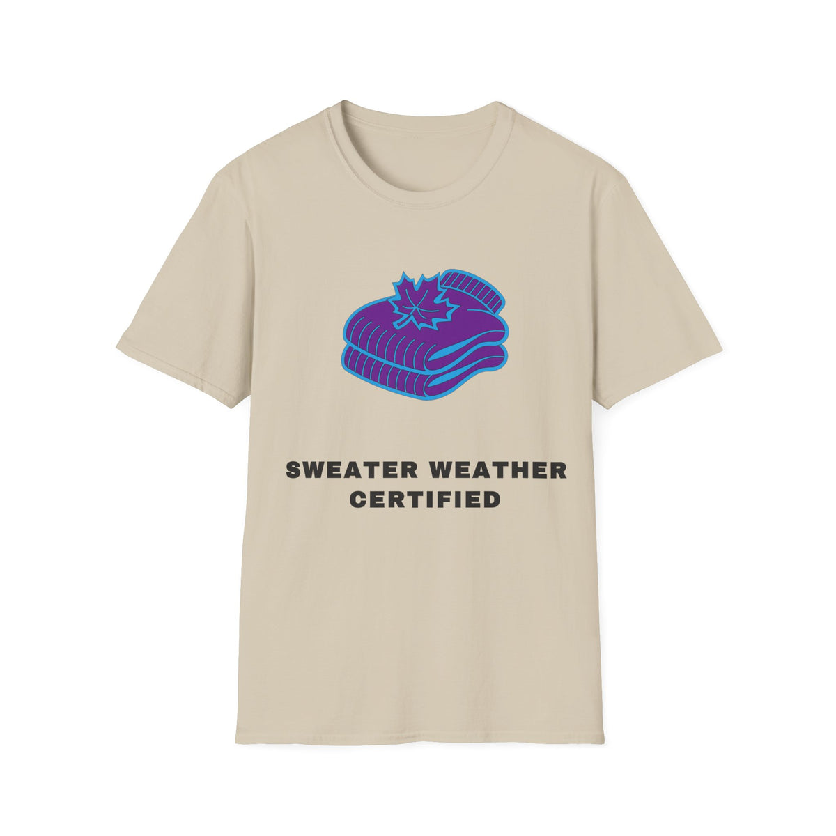 Sweater Weather T-Shirt — "Sweater Weather Certified" Cozy Fall Graphic Tee - Trending Now - September 2026