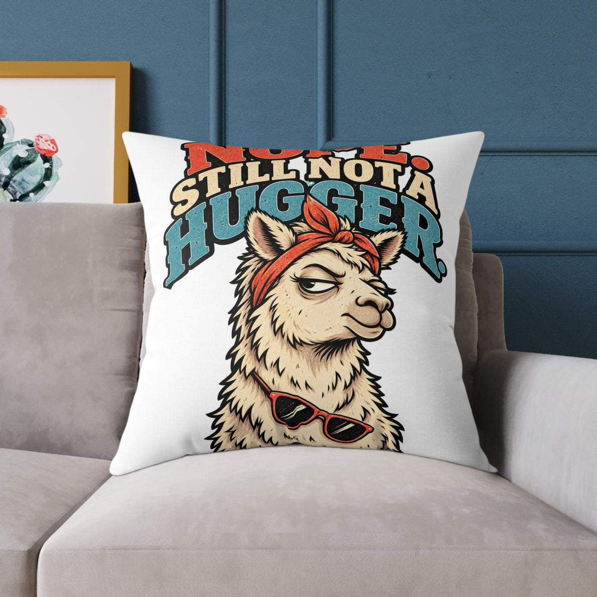 Nope Still Not a Hugger Pillow — Funny Llama Throw Pillow for Introverts