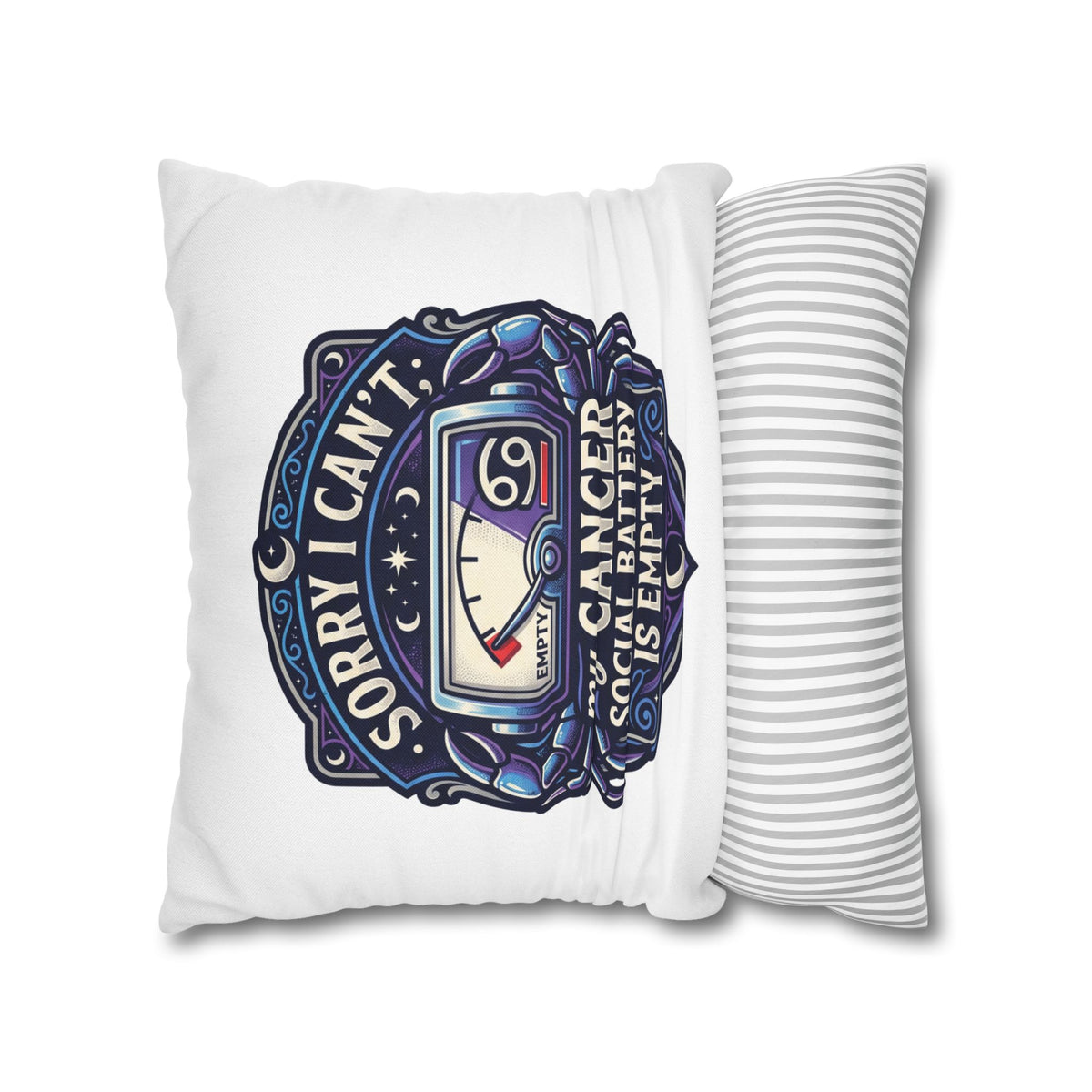 Cancer Zodiac Pillowcase — “Sorry I Can’t My Cancer Social Battery Is Empty” Decorative Throw Pillow