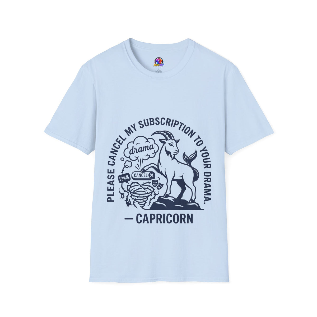 Capricorn Zodiac Tee — "Cancel My Subscription to Your Drama" Horoscope Shirt