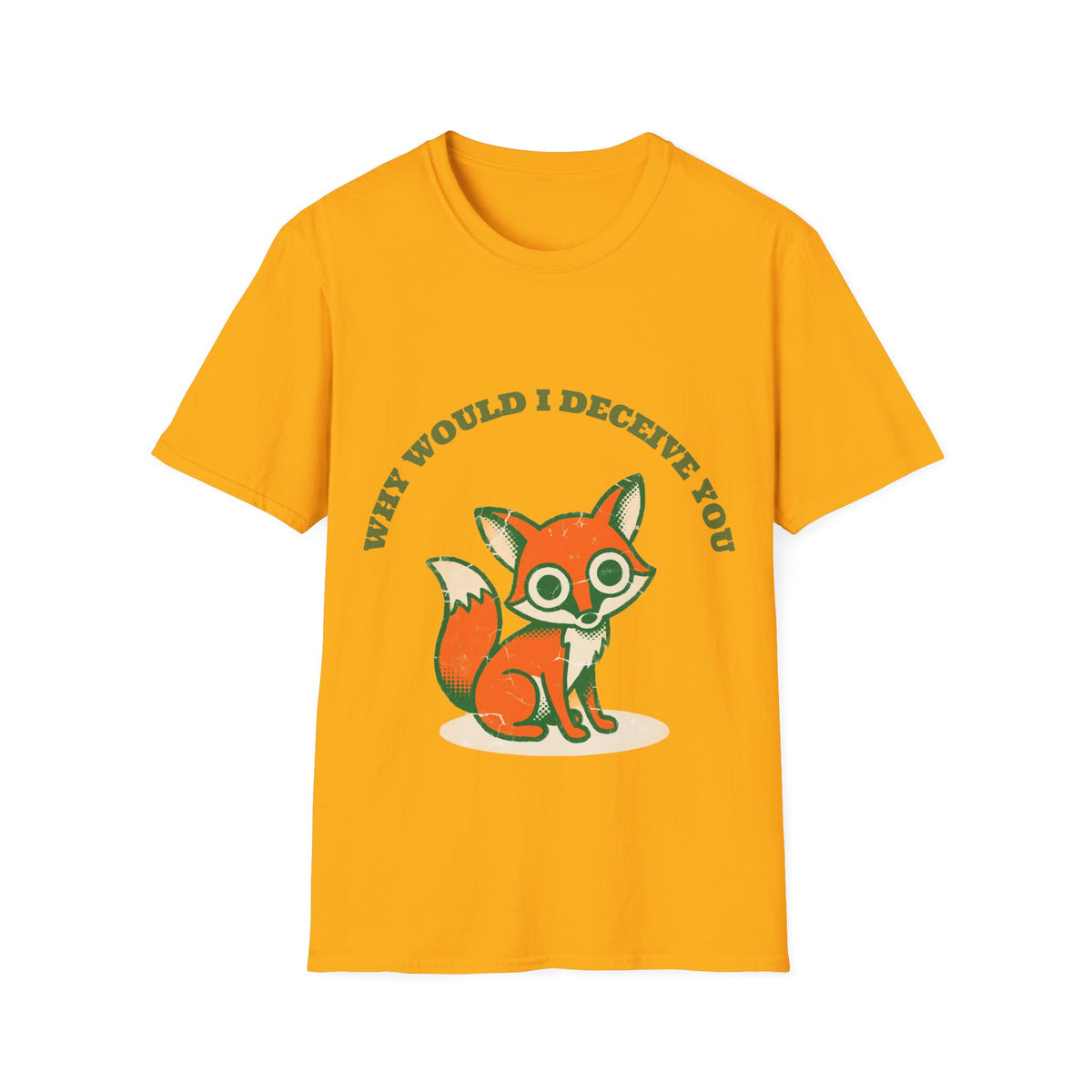 "Why Would I Deceive You" Cute Sly Fox Graphic Tee - Funny Sarcastic Animal White T-Shirt - Trending Now - September 2026
