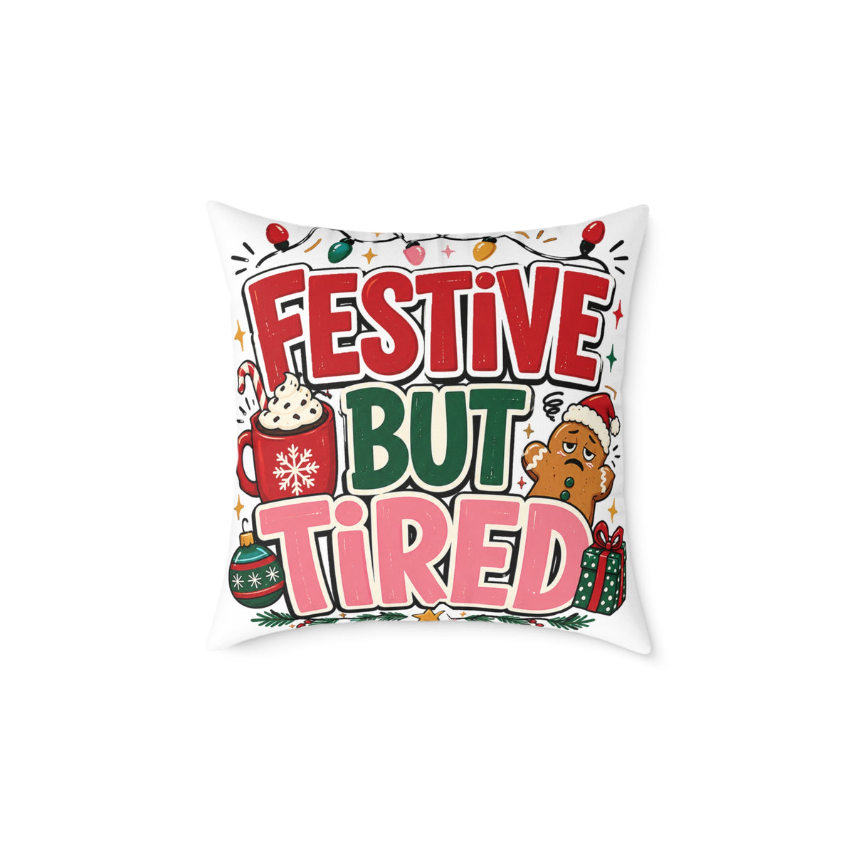 Festive But Tired Modern Day Christmas Square Poly Canvas Pillow