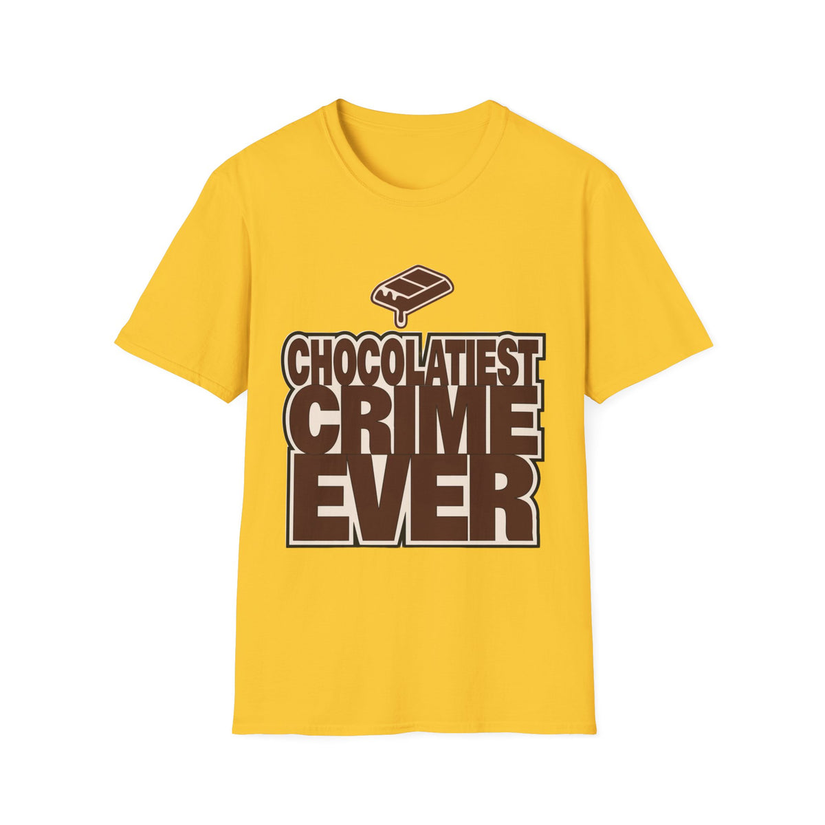 Chocolateist T-Shirt — "Chocolatiest Crime Ever" Funny Dessert Lover Tee - Trending Now - August 2026