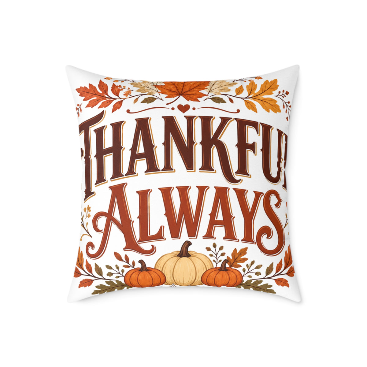 Thanksgiving Thankful Always Fall Throw Pillow
