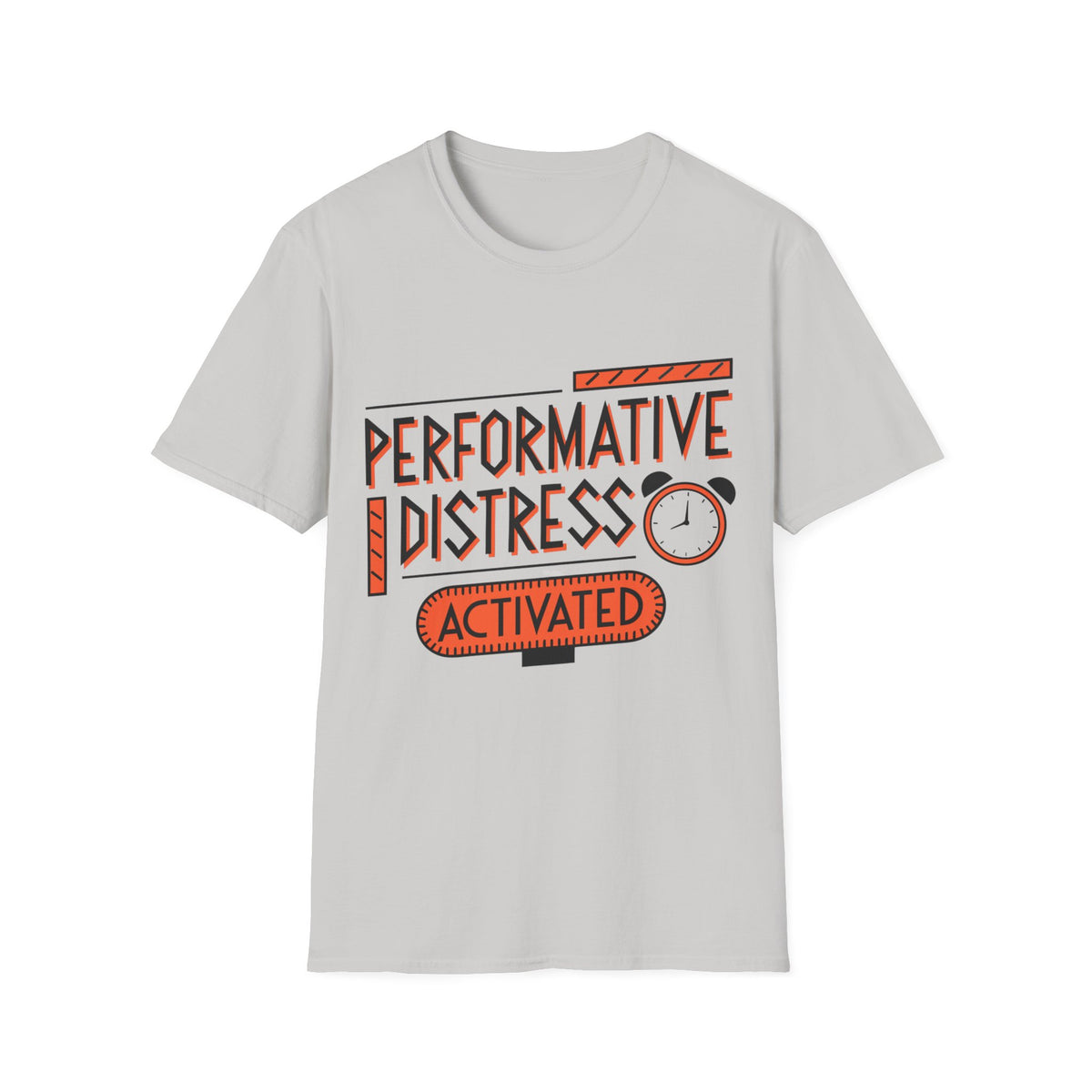Performative Distress Activated T-Shirt - Trending Now - August 2026