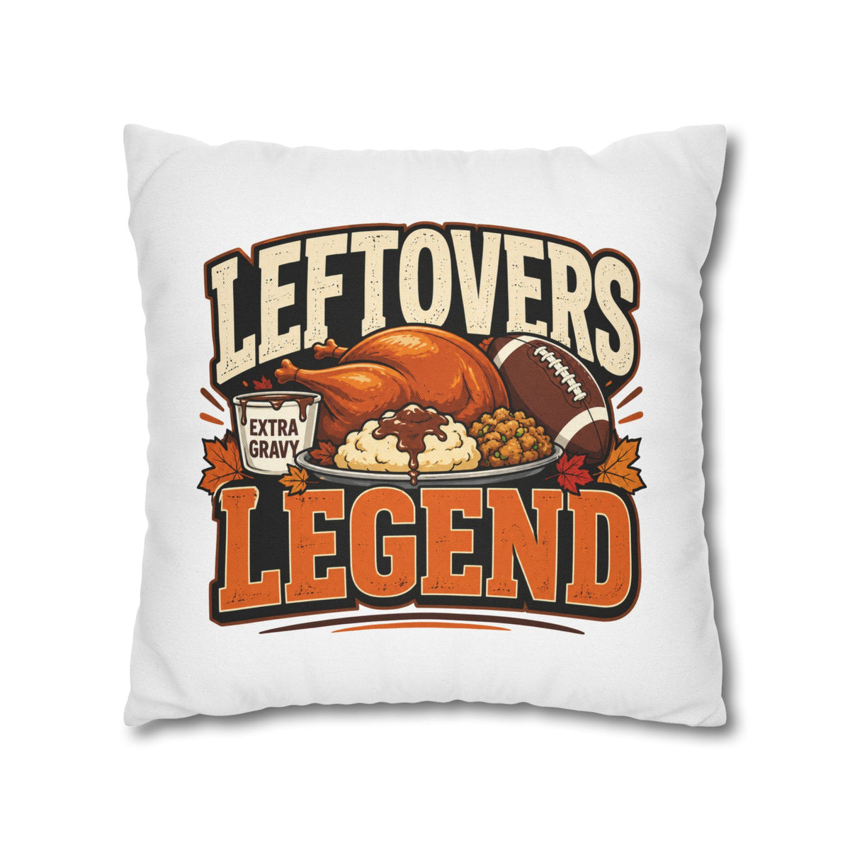 Thanksgiving Leftovers Legend Pillow — Thanksgiving Football Turkey Throw Pillowcase