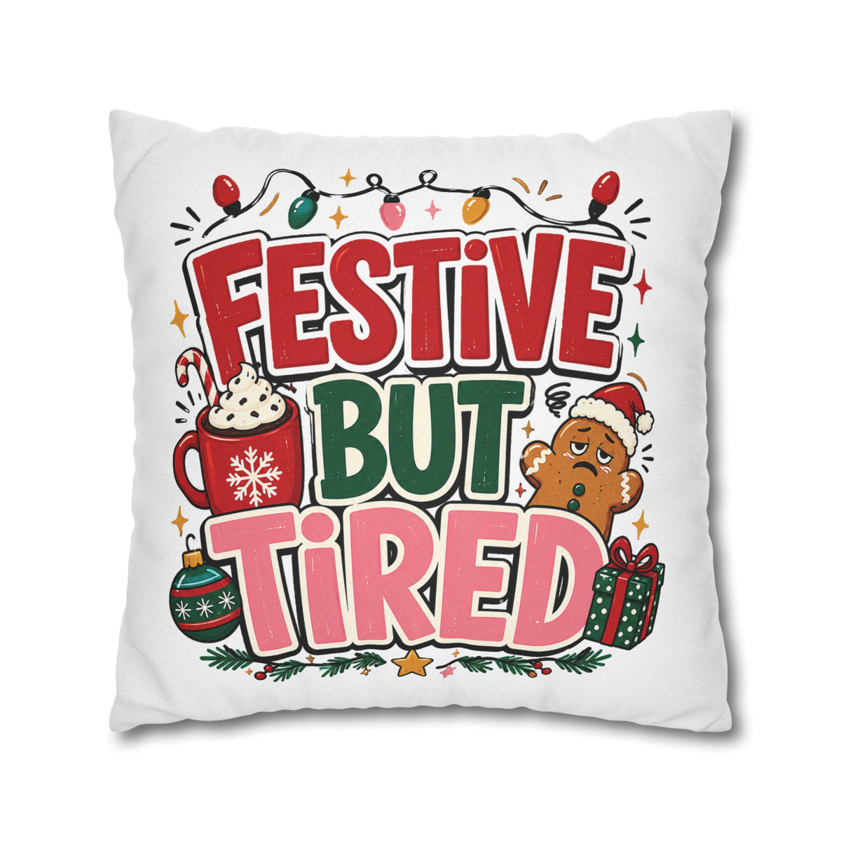 Festive But Tired Holiday Pillowcase Modern Day Christmas
