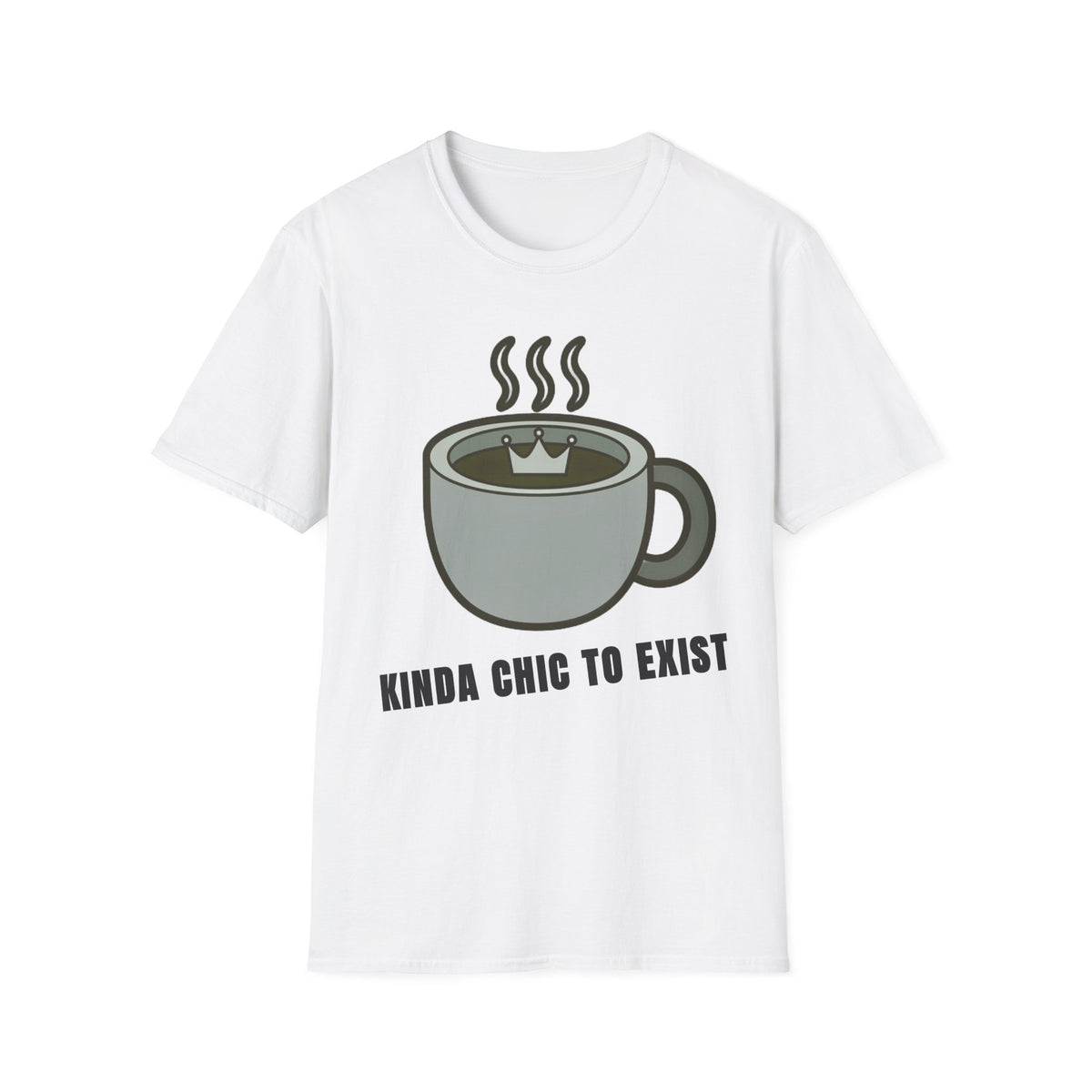 Coffee Mug Graphic T-Shirt — "Kinda Chic to Exist" Casual Tee - Trending Now - September 2026