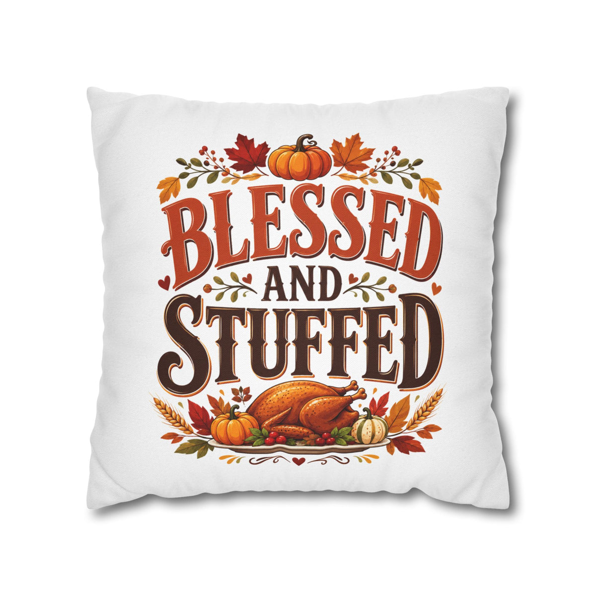 Thanksgiving Blessed and Stuffed Fall Pillowcase — Thanksgiving Pumpkin Decorative Throw Pillow