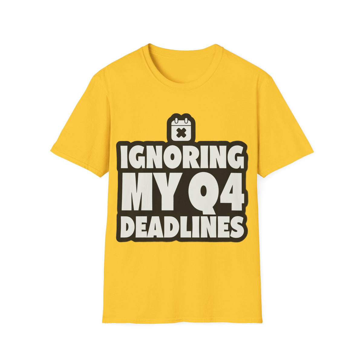 T-Shirt — Ignoring My 04 Deadline Graphic Tee - Trending Now - August 2026