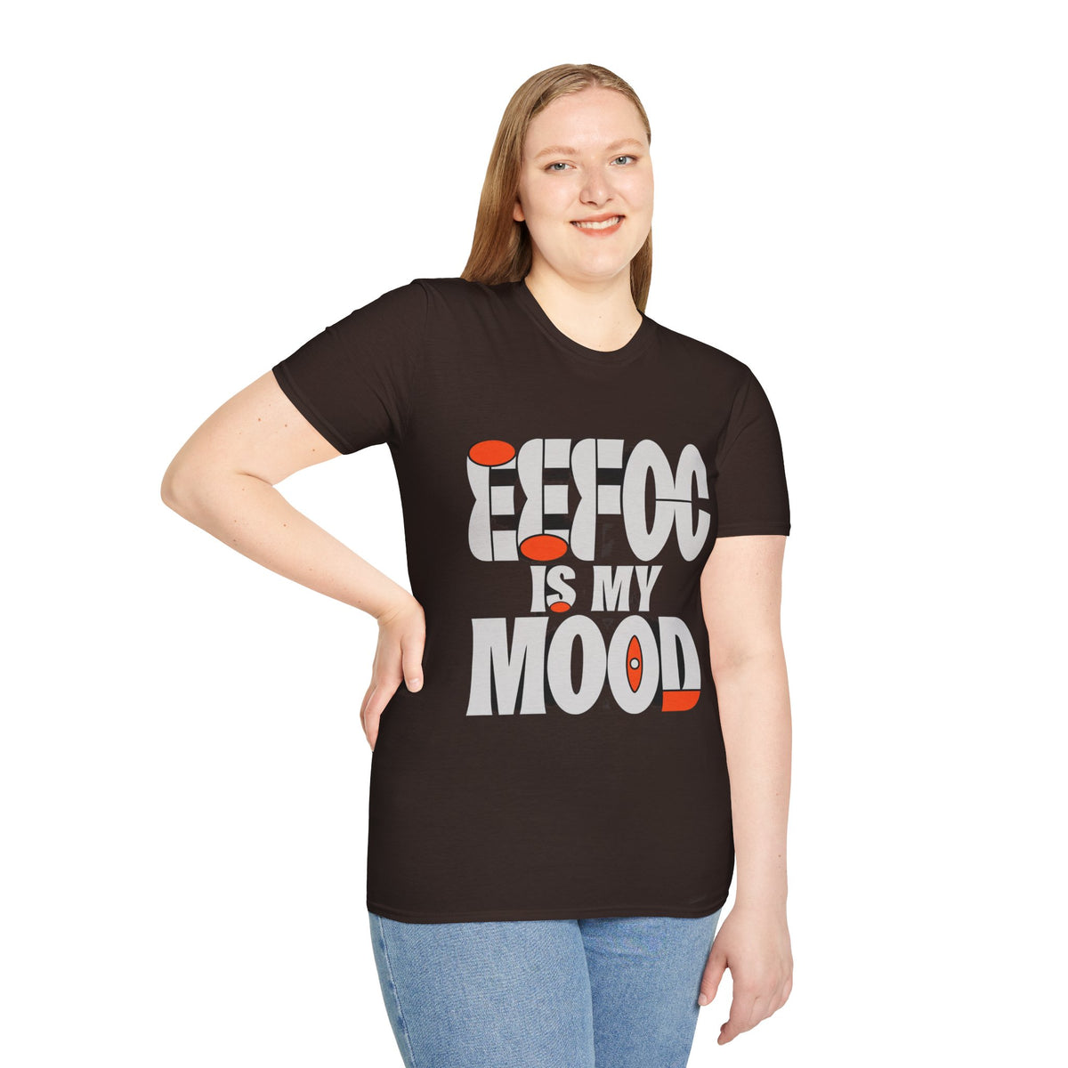 Effoc Is My Mood T-Shirt - Trending Now - August 2026