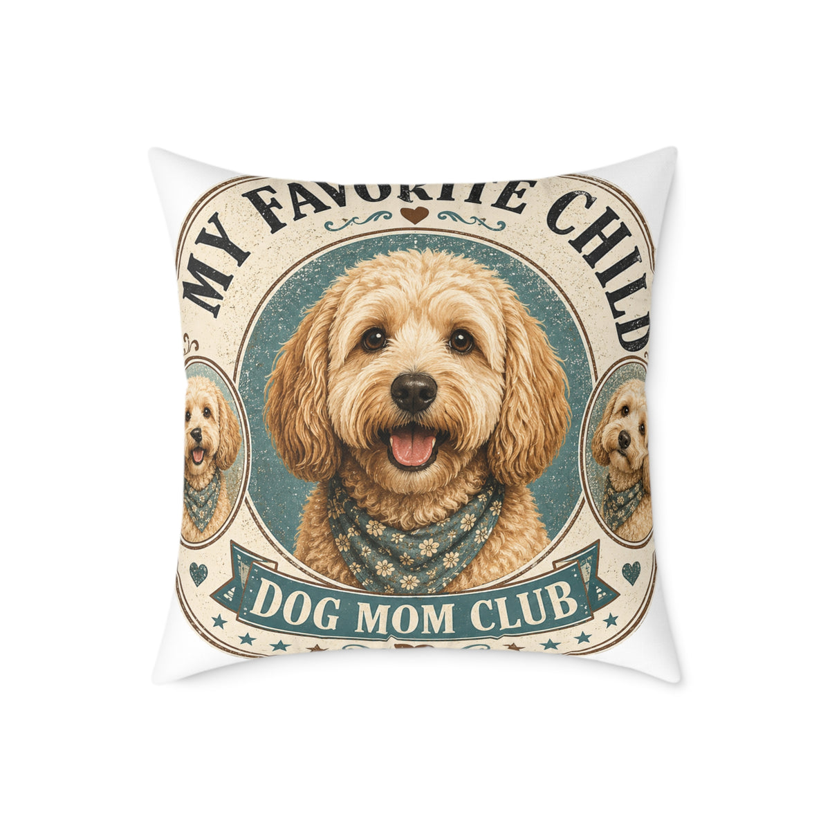 Milo Bailey Dog Dad Mom Square Pillow - "My Favorite Child" Dog Mom Club Decorative Throw Pillow