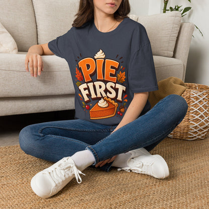 Pie First T-Shirt — Funny Thanksgiving Pumpkin Pie Graphic Tee
