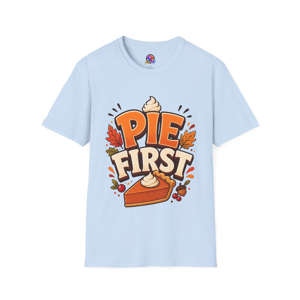 Thanksgiving T-Shirt Pie First T-Shirt — Funny Thanksgiving Pumpkin Pie Graphic Tee