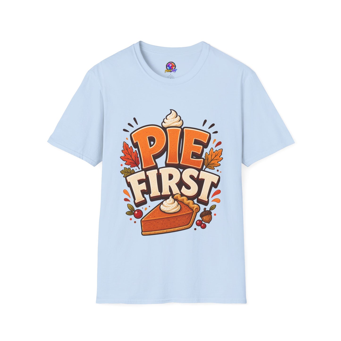 Pie First T-Shirt — Funny Thanksgiving Pumpkin Pie Graphic Tee