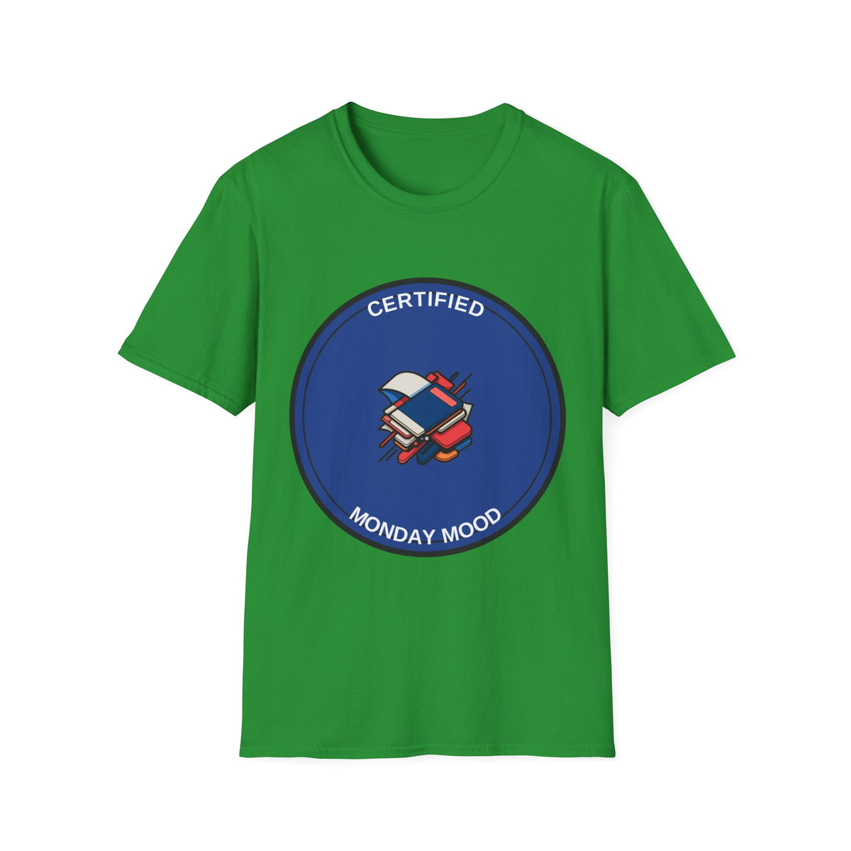 Monday Mood T-Shirt — "Certified Monday Mood" Graphic Tee - Trending Now - August 2026