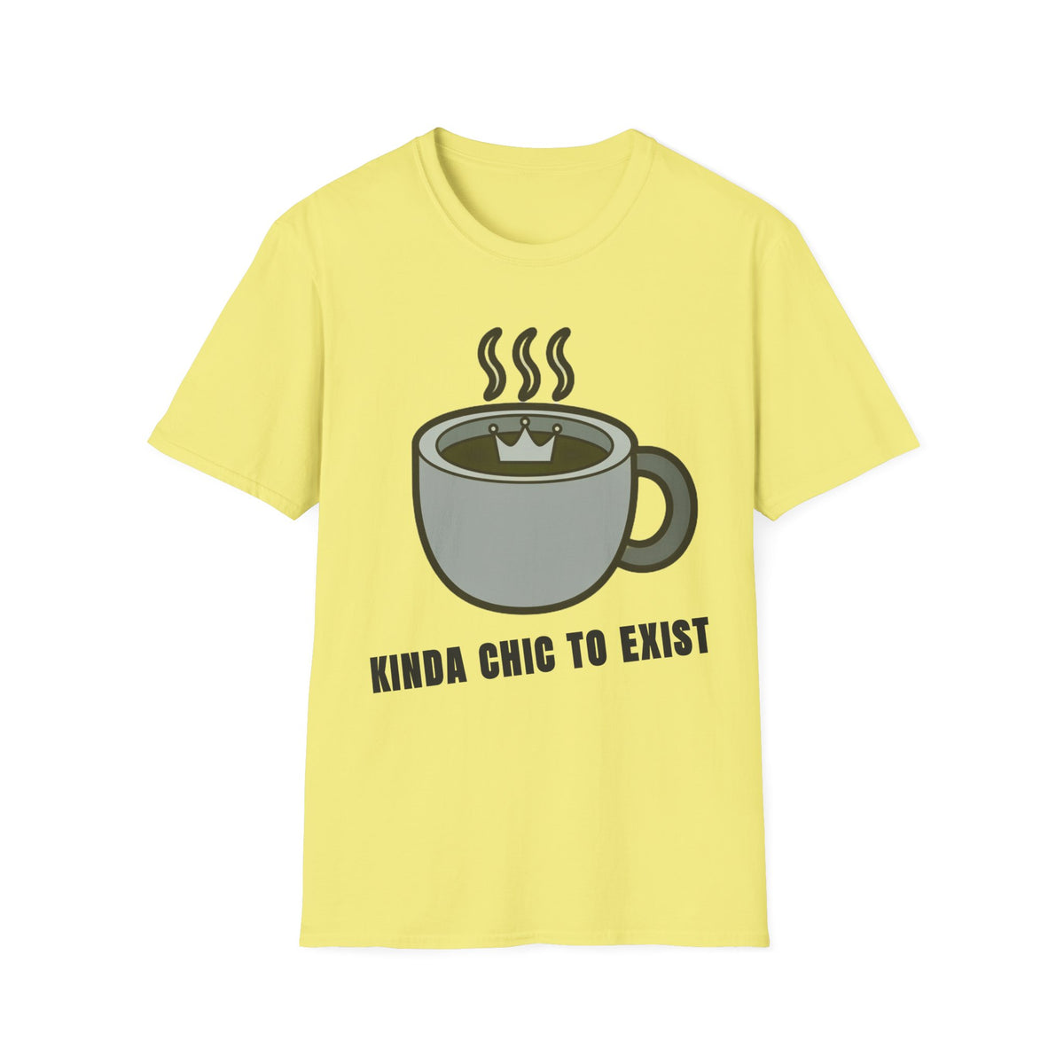 Coffee Mug Graphic T-Shirt — "Kinda Chic to Exist" Casual Tee - Trending Now - September 2026