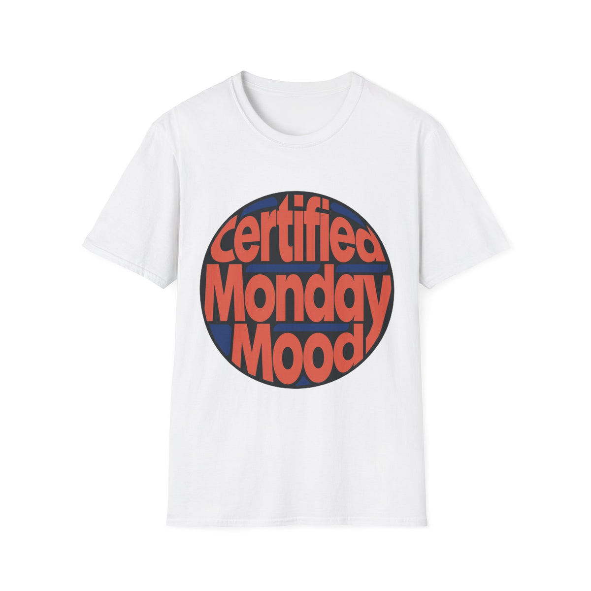 Certified Monday Mood T-Shirt - Trending Now - August 2026