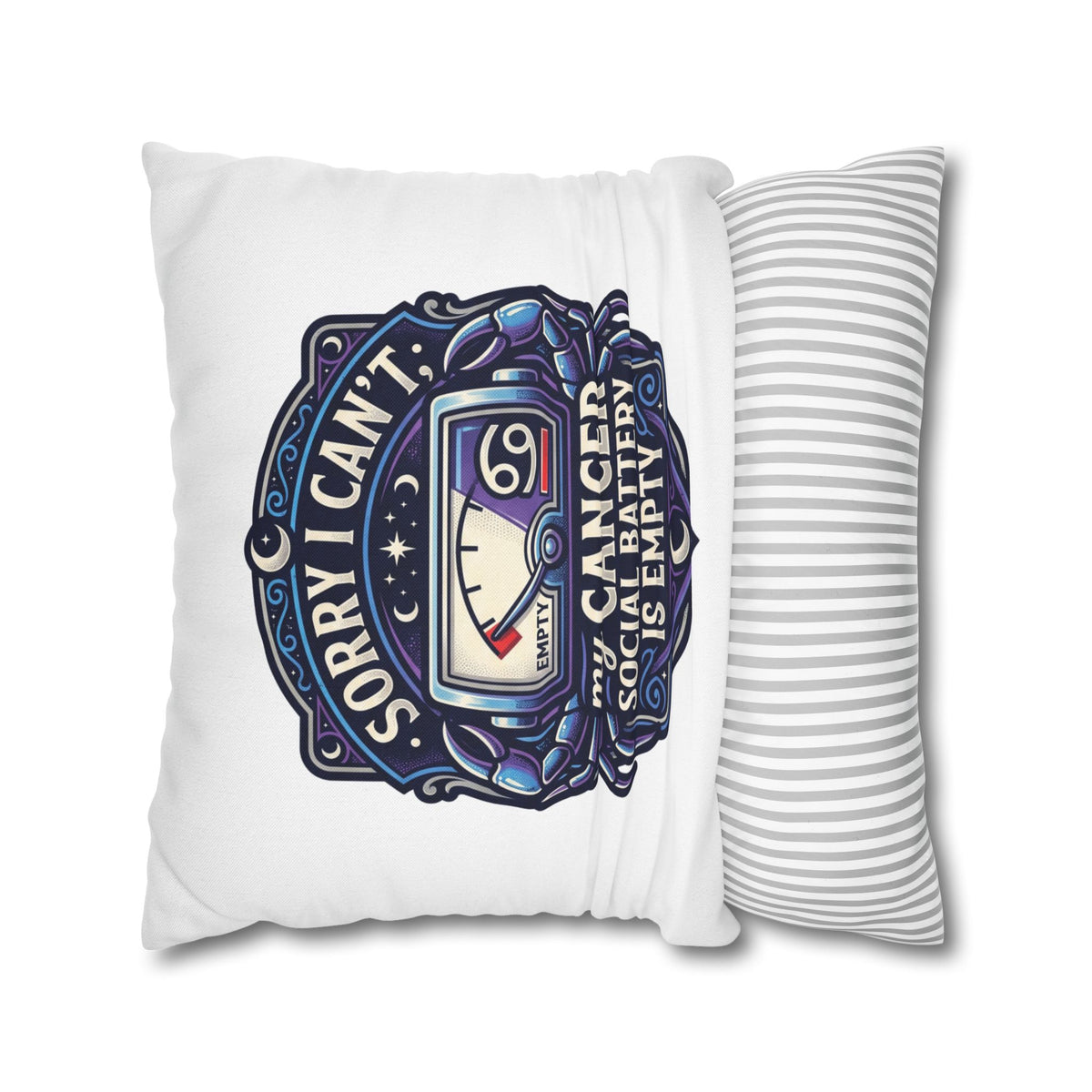 Cancer Zodiac Pillowcase — “Sorry I Can’t My Cancer Social Battery Is Empty” Decorative Throw Pillow