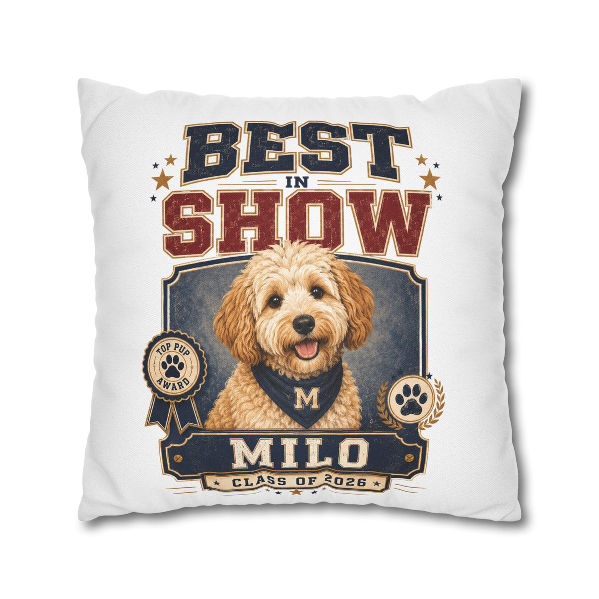 Best in Show Personalized Dog Pillowcase — Milo Class of 2026 Pet Decor Milo Bailey Dog Dad Mom