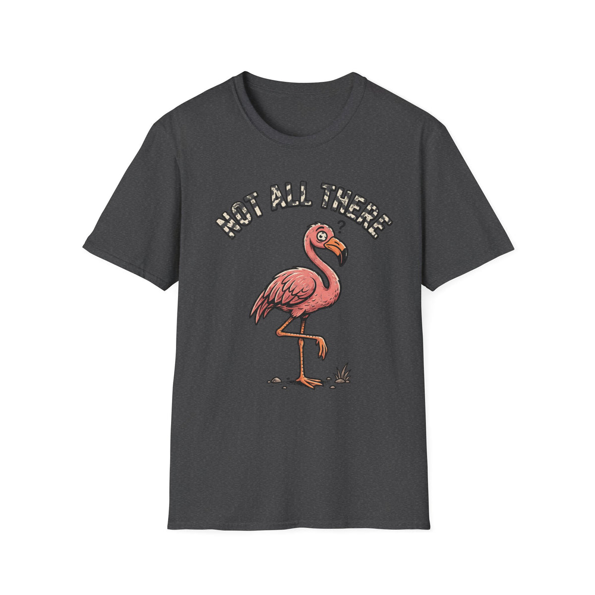 Flamingo 'Not All There' Graphic T‑Shirt - Trending Now - September 2026