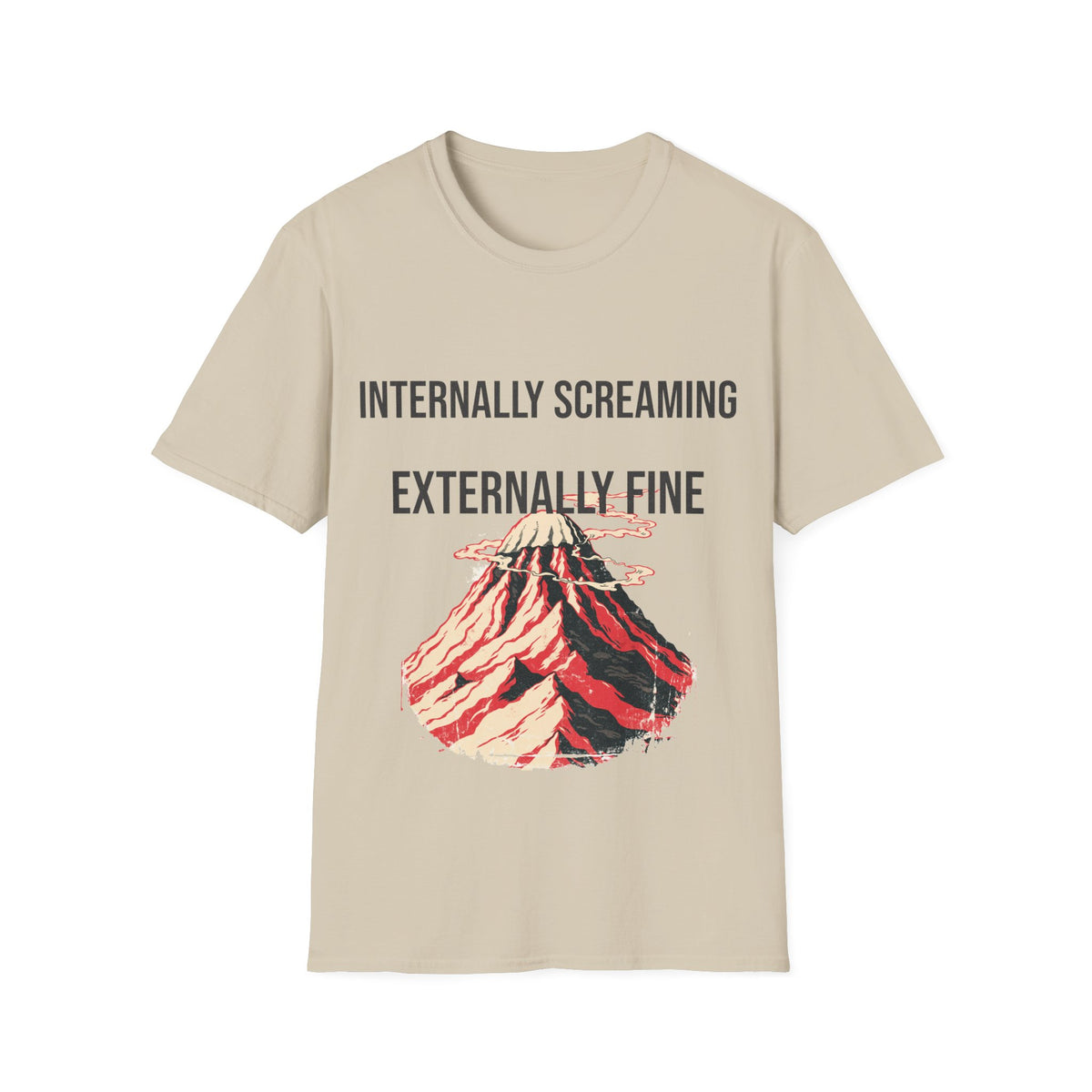 "Internally Screaming Externally Fine" Melting Volcano Tee - Funny Relatable Aesthetic White T-Shirt - Trending Now - September 2026