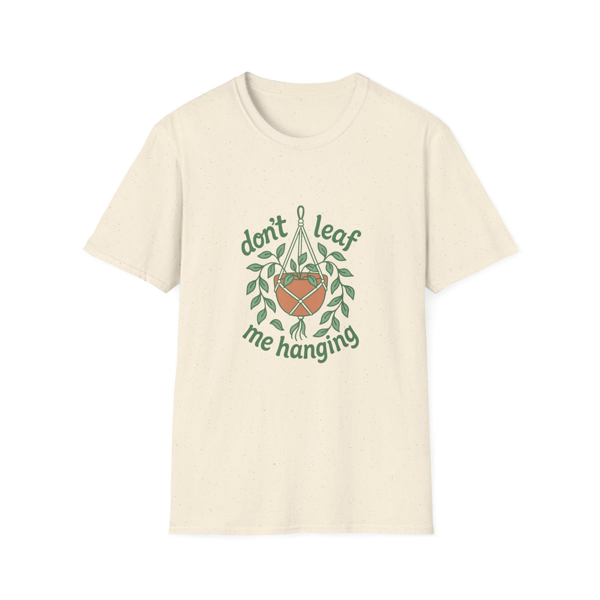Don’t Leaf Me Hangin’ T-Shirt — Cute Plant Pun Tee for Plant Lovers - Trending Now - August 2026