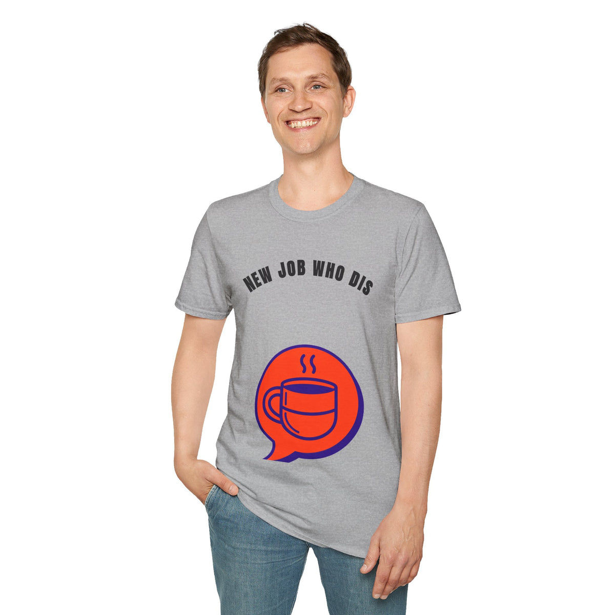 T-Shirt — "New Job Who Dis" Funny New Job Coffee Tee - Trending Now - September 2026