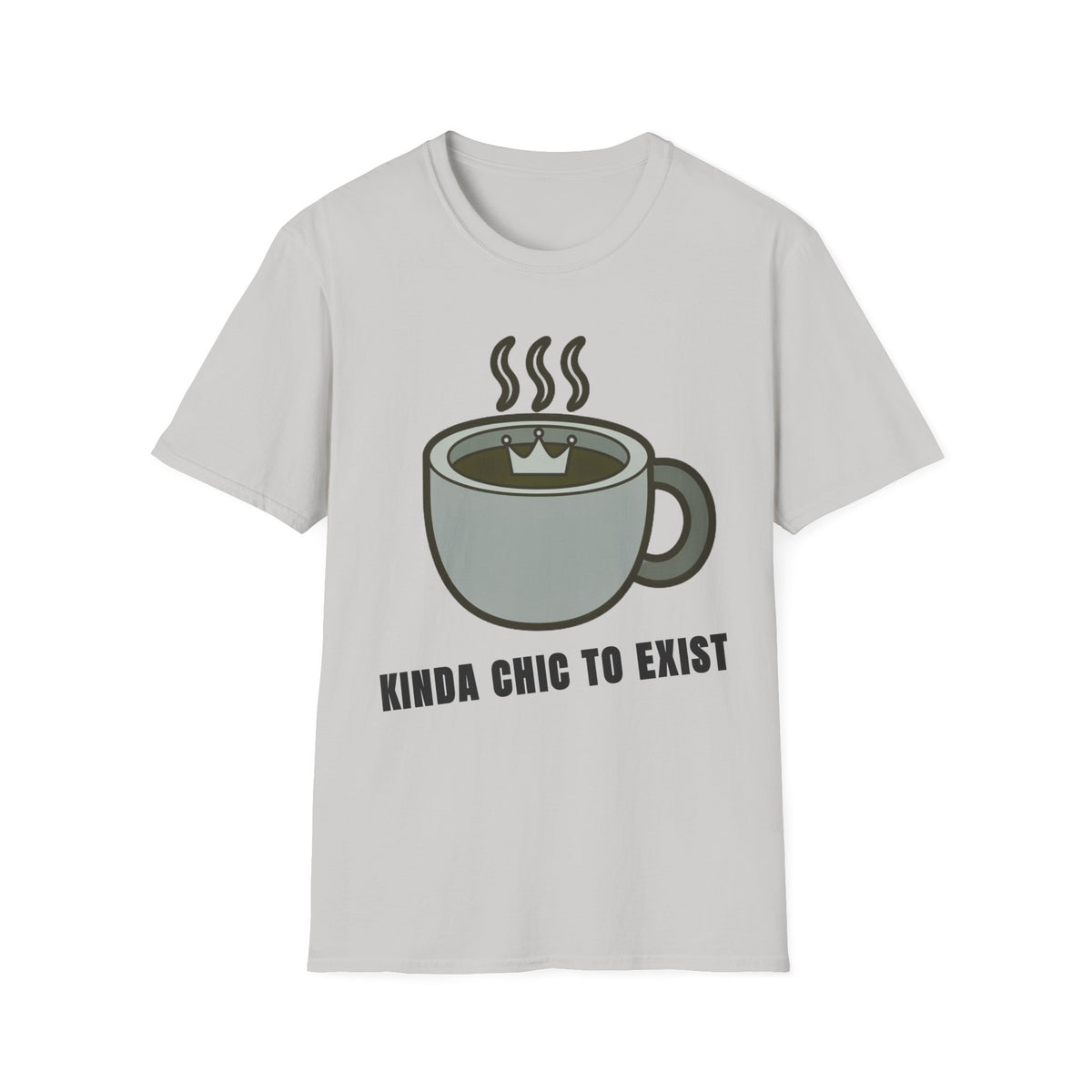 Coffee Mug Graphic T-Shirt — "Kinda Chic to Exist" Casual Tee - Trending Now - September 2026
